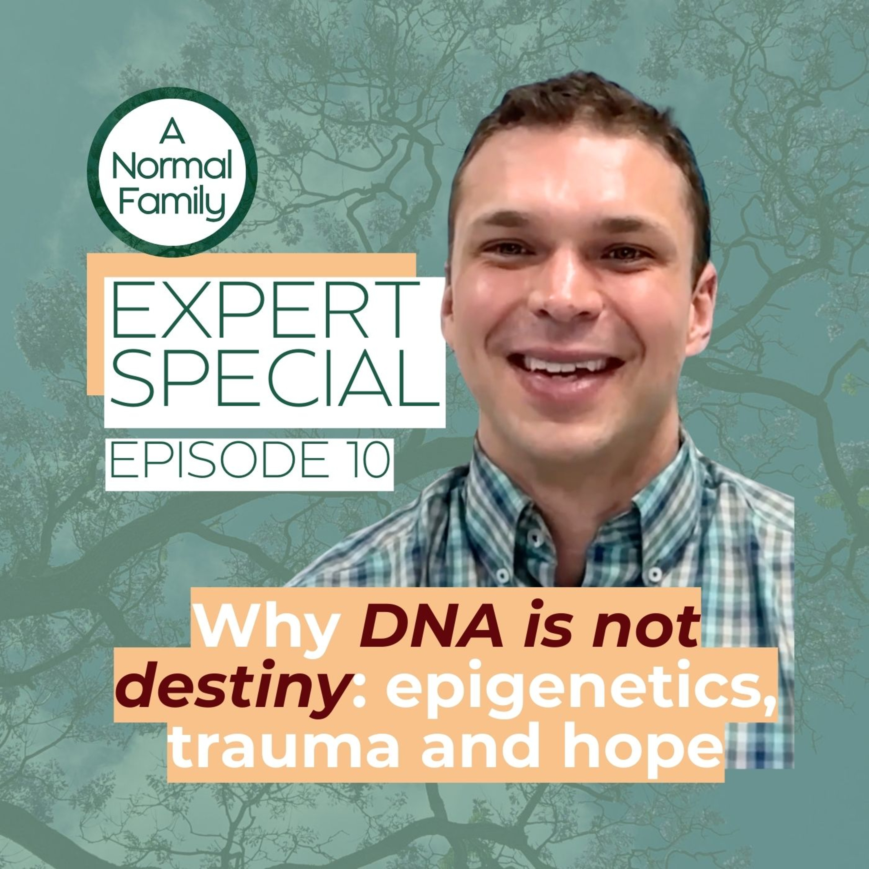 Why DNA is not destiny: epigenetics, trauma and hope