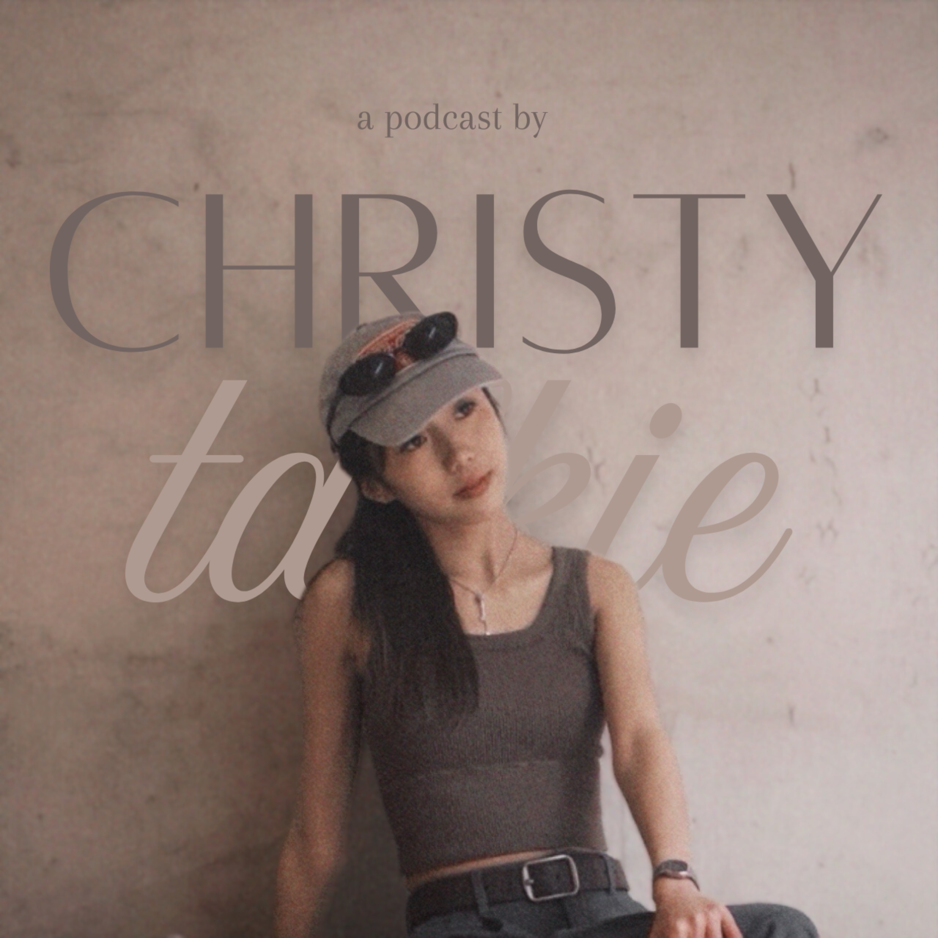 a podcast by christytalkie podcast artwork