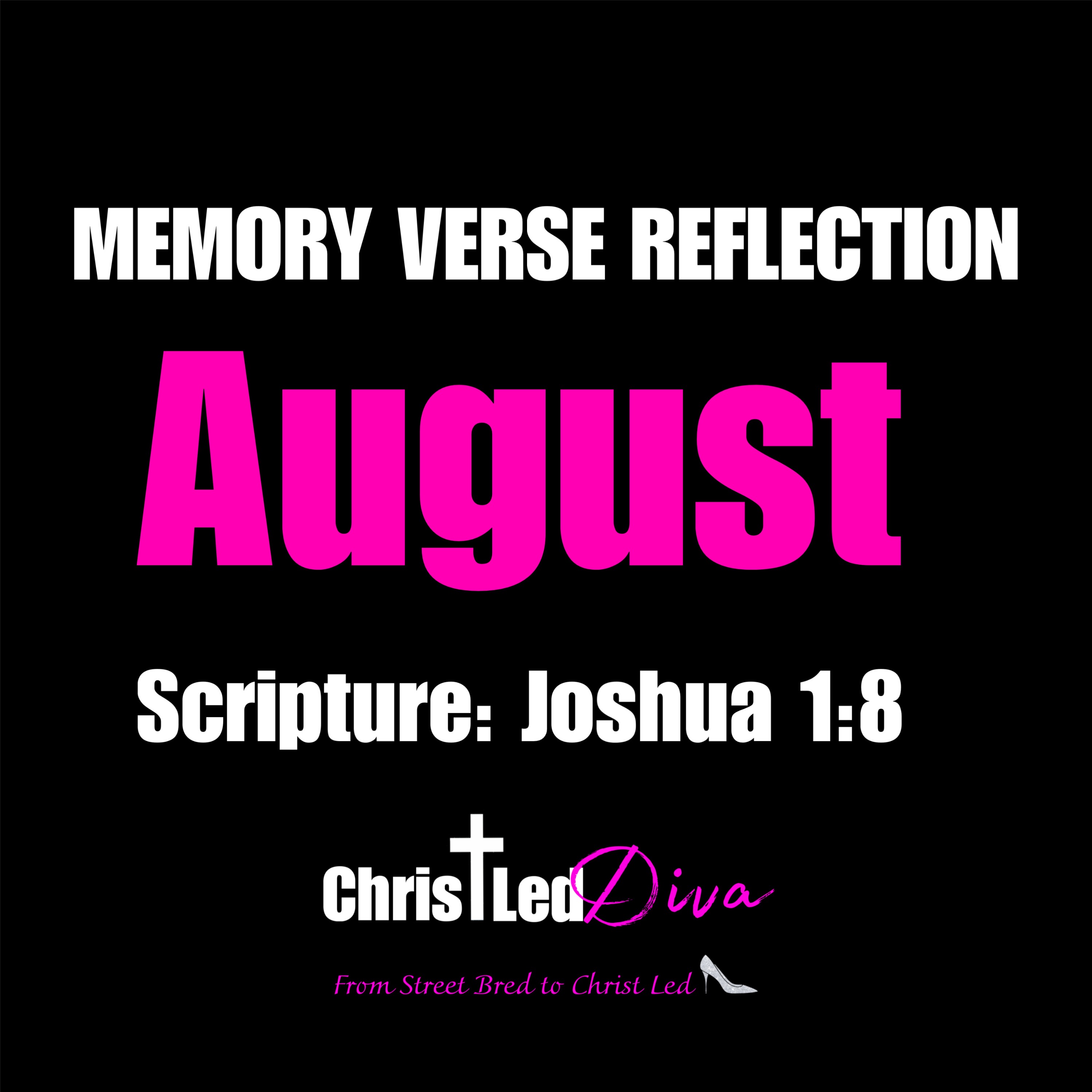 August Memory Verse Reflection - Joshua 1:8