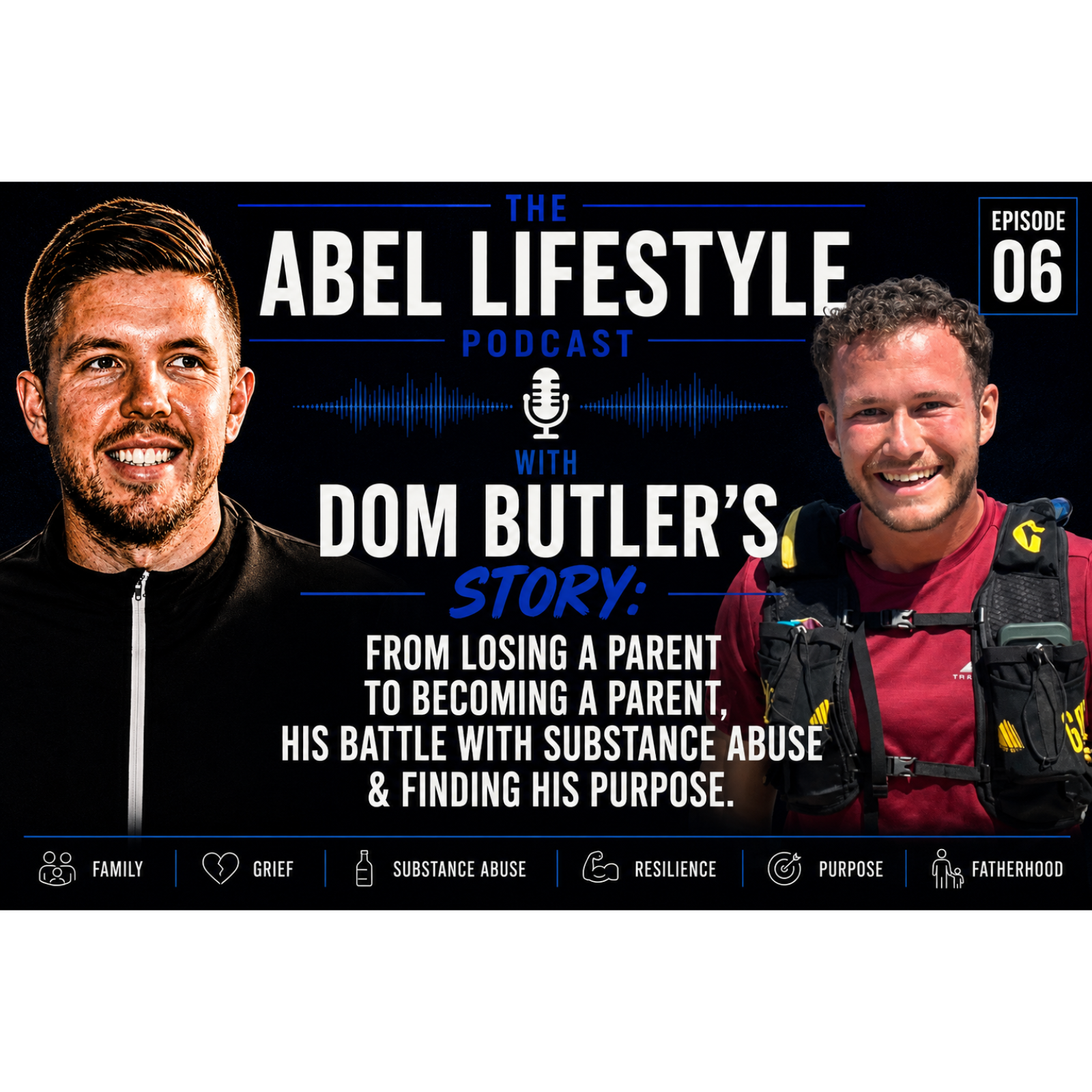 E6 Dom Butlers Story: From Losing A Parent To Becoming A Parent, His Battle With Substance Abuse & Finding His Purpose episode artwork