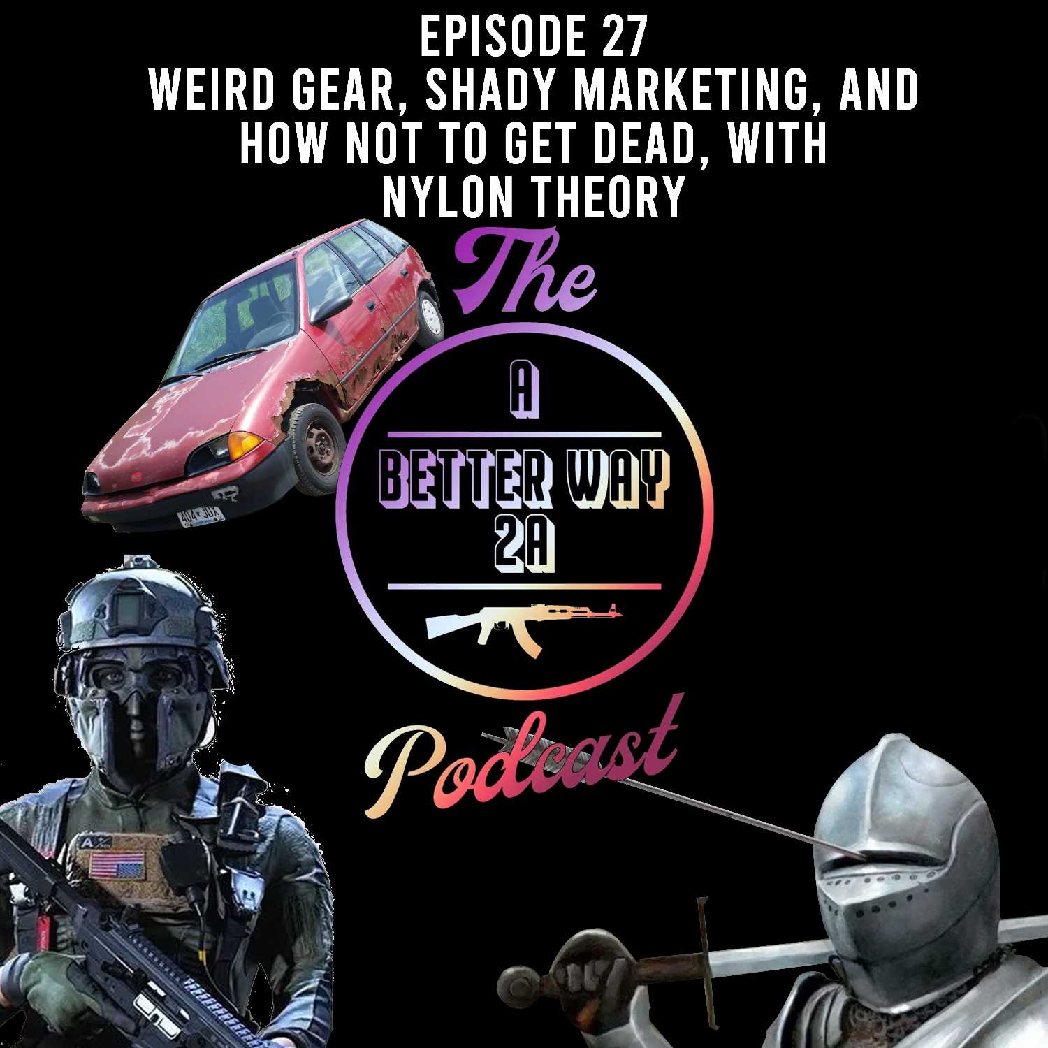Episode 27 - Weird Gear, Shady Marketing, and How Not To Get Dead, with Nylon Theory