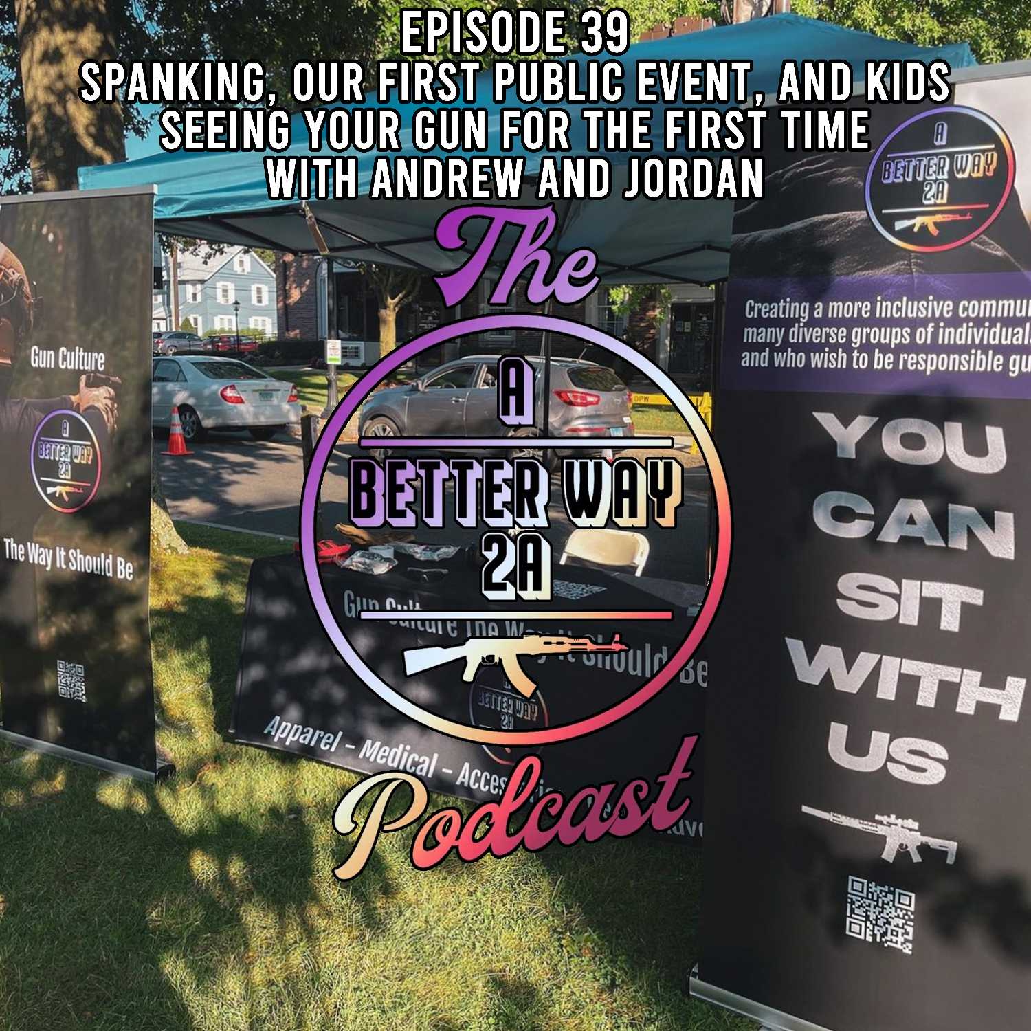Episode 39 - Spanking, Our First Public Event, And Kids Seeing Your Gun For The First Time with Andrew and Jordan