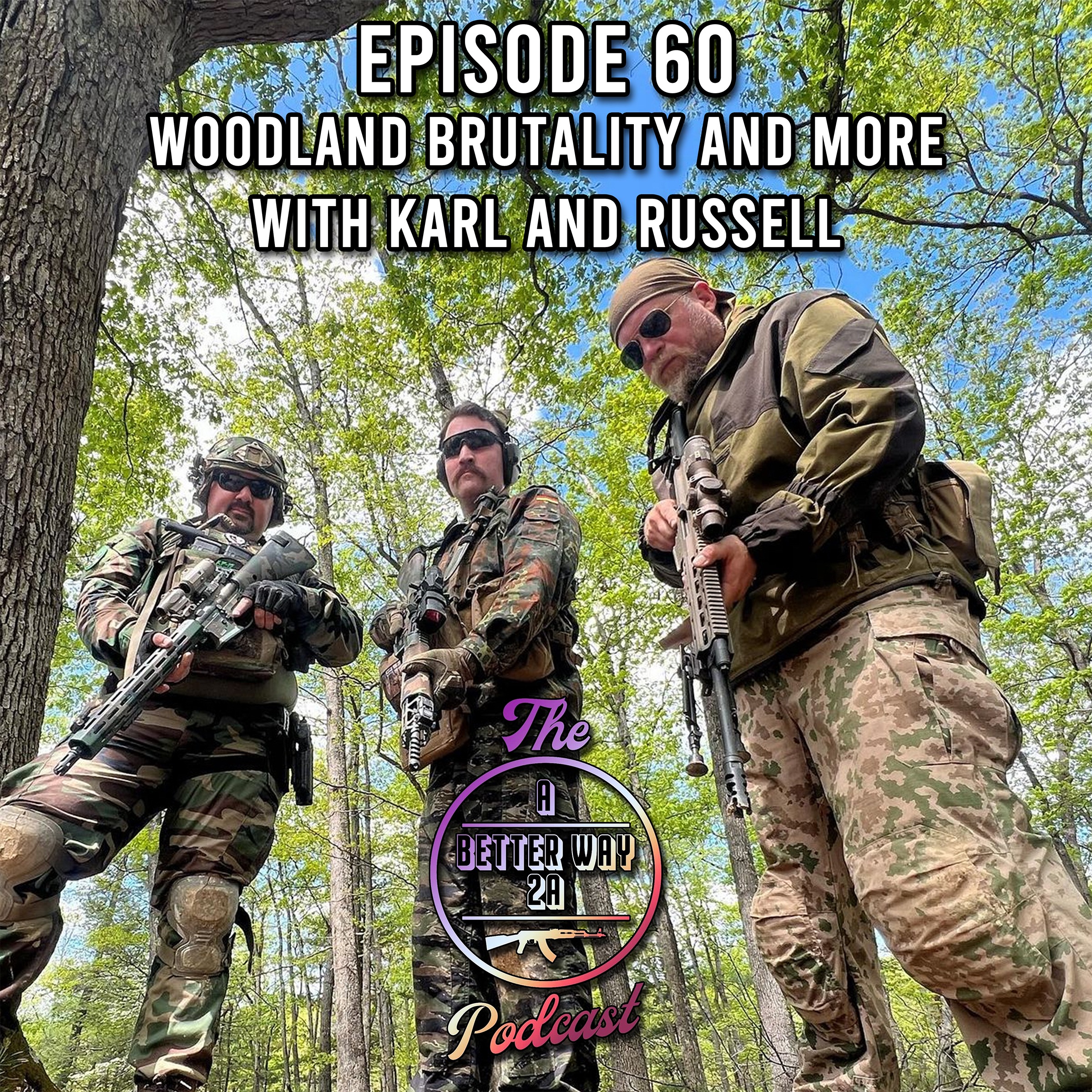 Episode 60 - Woodland Brutality And More With Karl And Russell