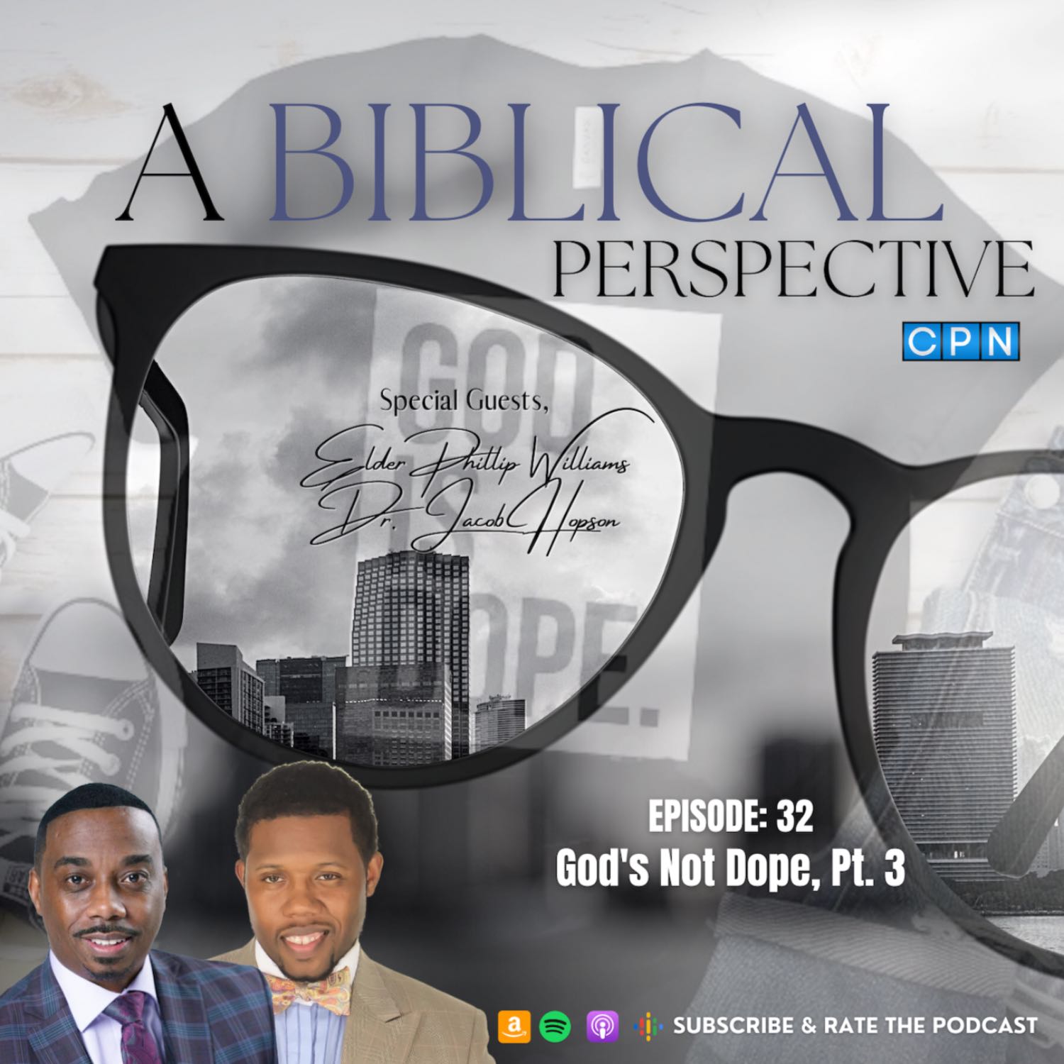 God's Not Dope, Pt. 3 with Eld. Williams and Dr. Hopson