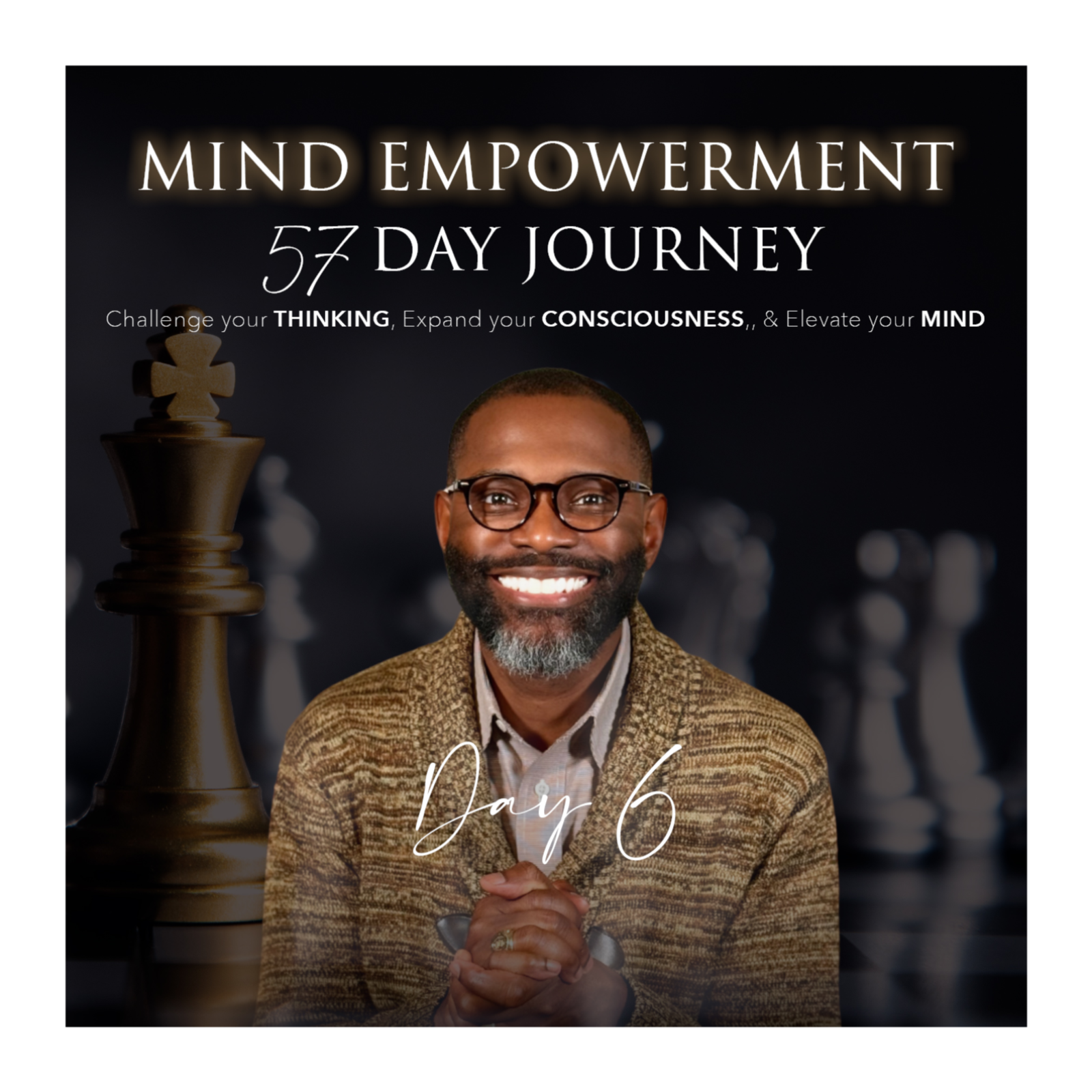 Day 6 of 57 | Mind Empowerment: Motives Over Recognition