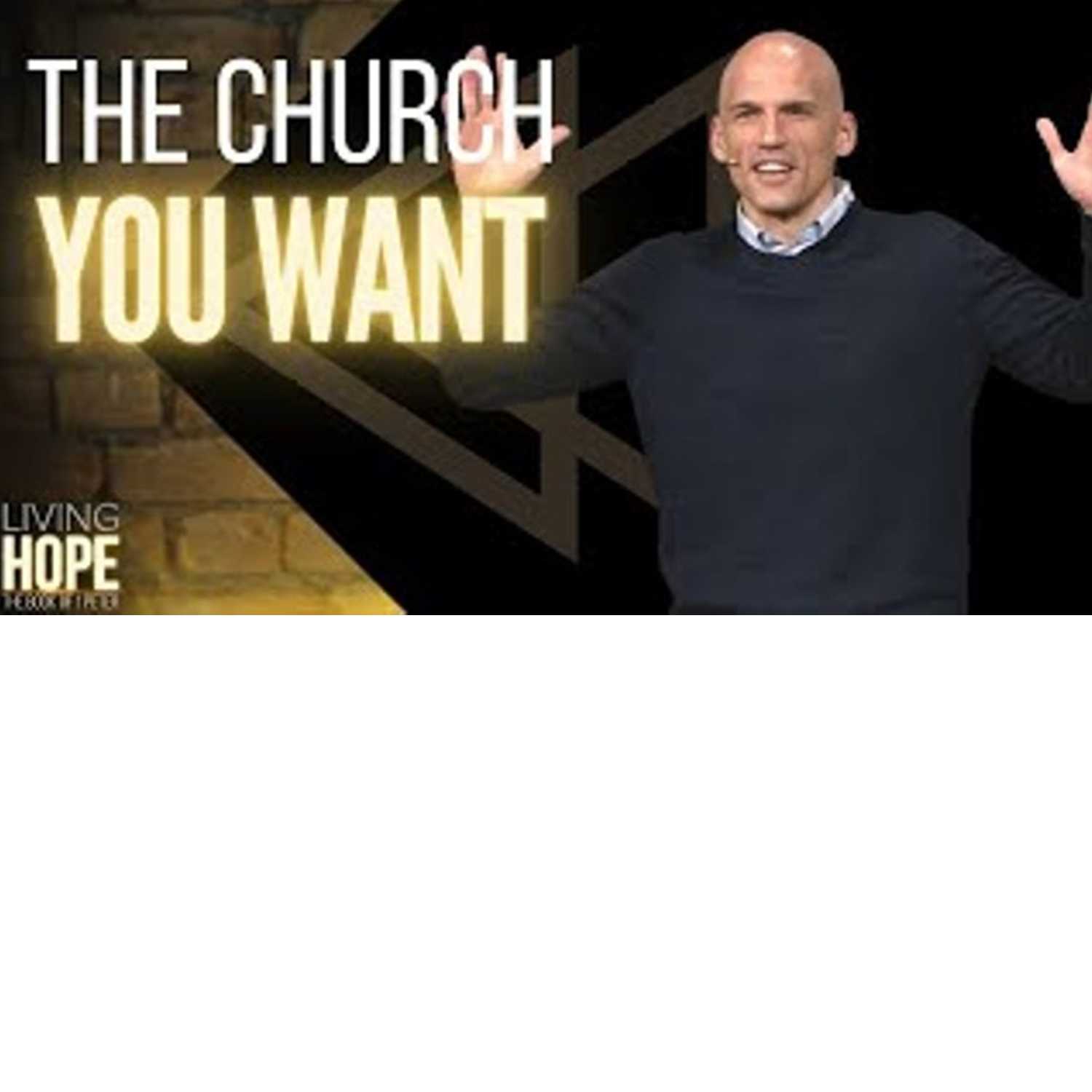 Living Hope - The Church You Want Living Hope - The Church You Want