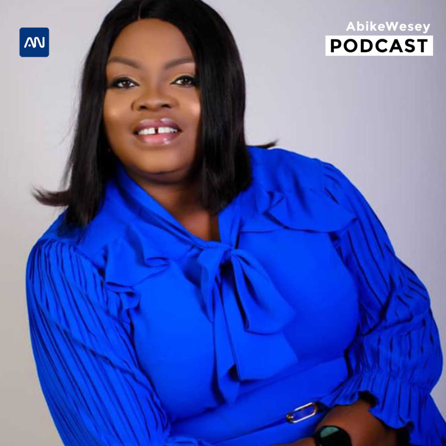Abike Wesey Podcast