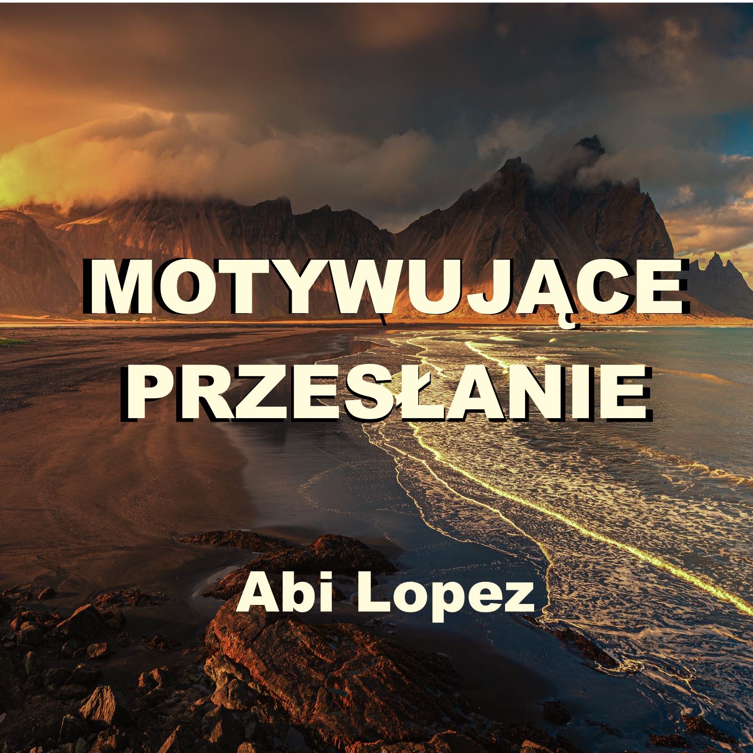 Abi Lopez - Motywujące Przesłanie podcast artwork