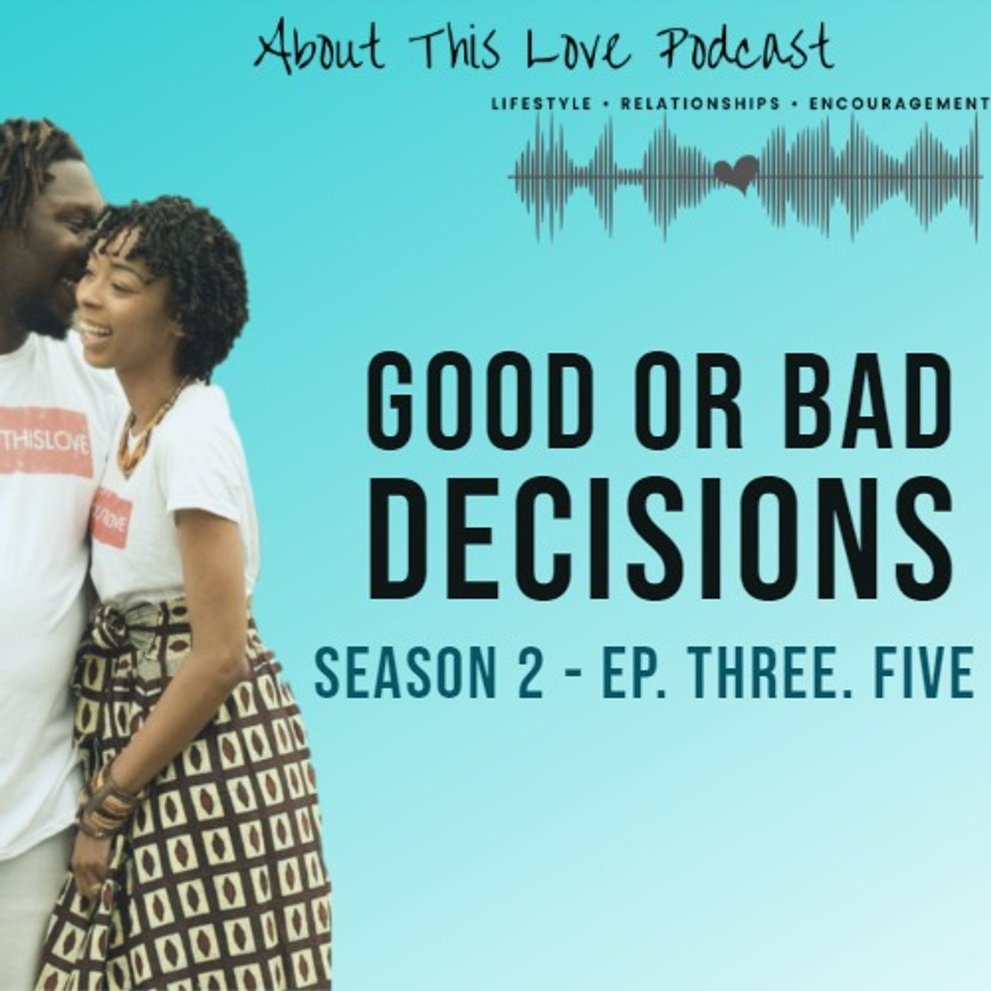 Episode 13: Living Out Your Decisions Pt. 2 episode artwork