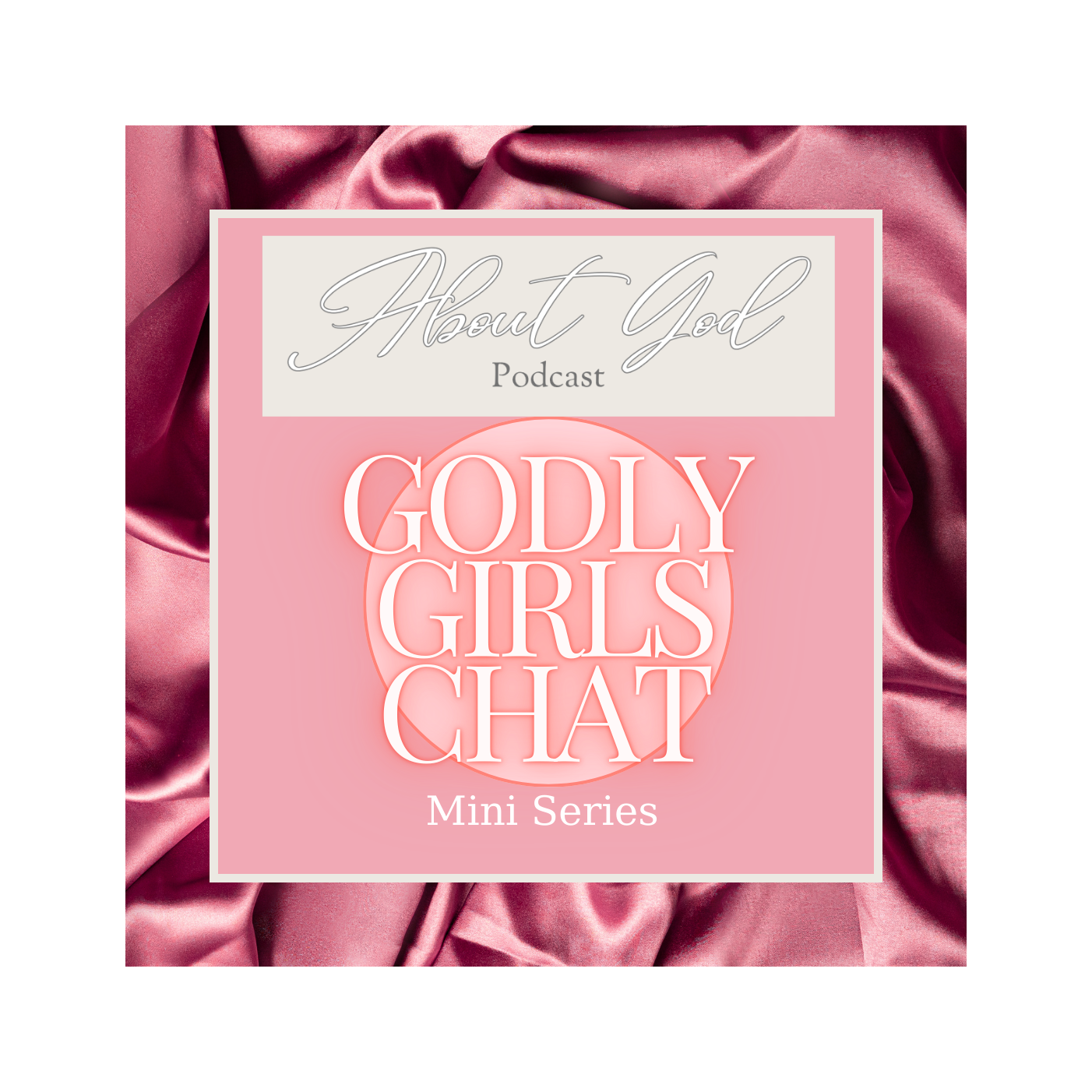 Godly Girl Chats Ep 1 (part 2)