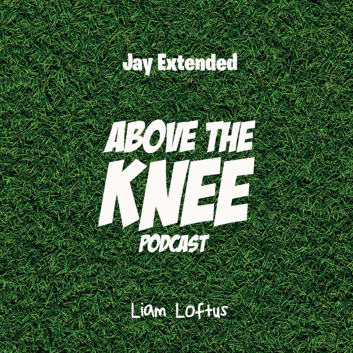 Above The Knee Podcast