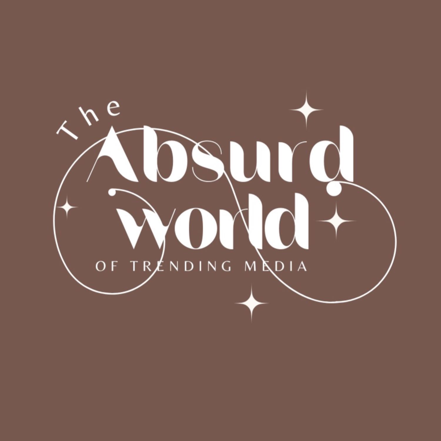 The Absurd World of Trending Media podcast artwork