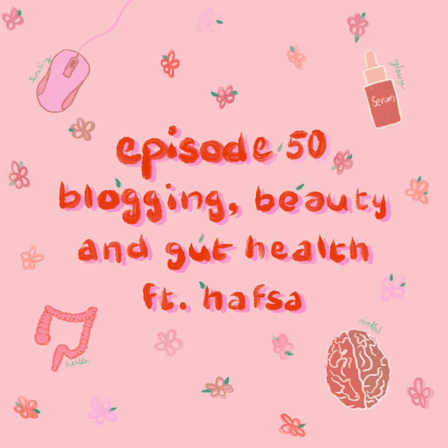 Beauty In One: Blogging, Beauty and Gut Health with Hafsa from Mind Pretty Soul