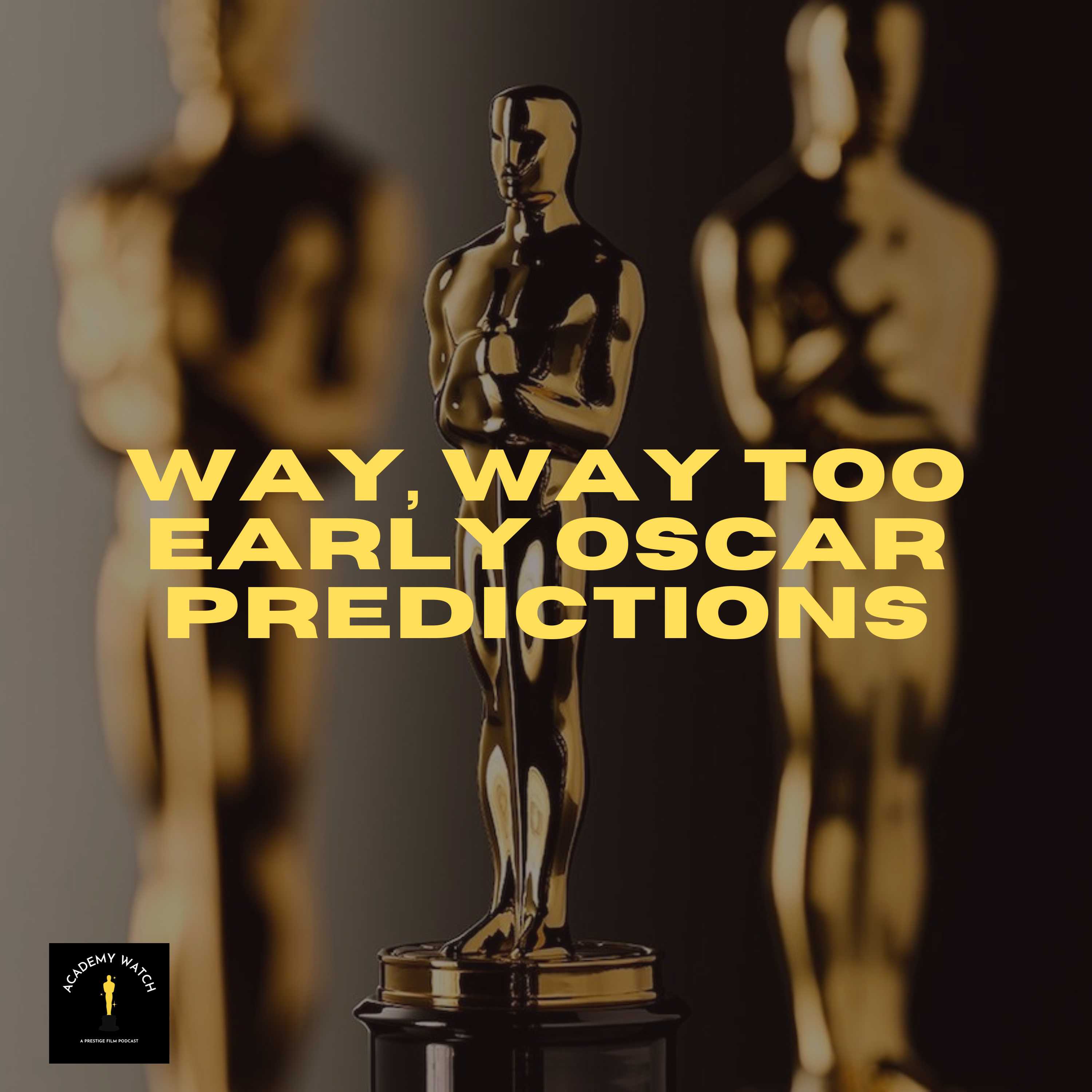Way, Way Too Early Oscar Predictions - 2025