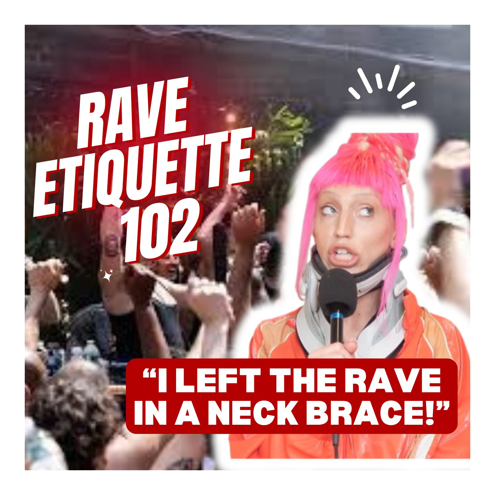 Rave Etiquette 102: You STILL look NUTS & The Guide to Getting “Paid to Party” PUMPING IT #14