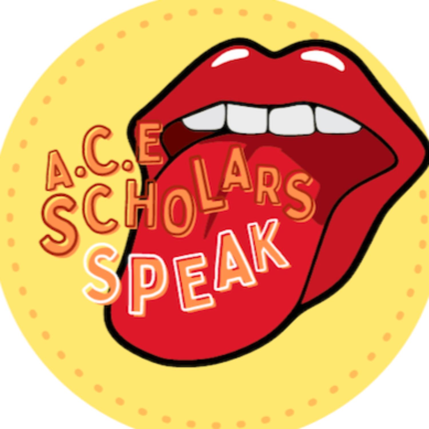 ACE Scholars Speak