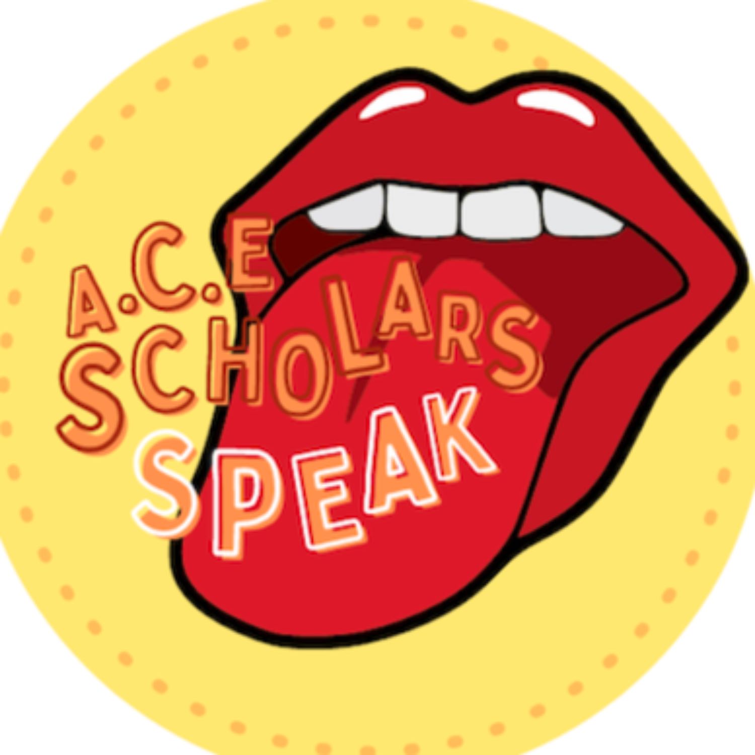 ACE Scholars Speak