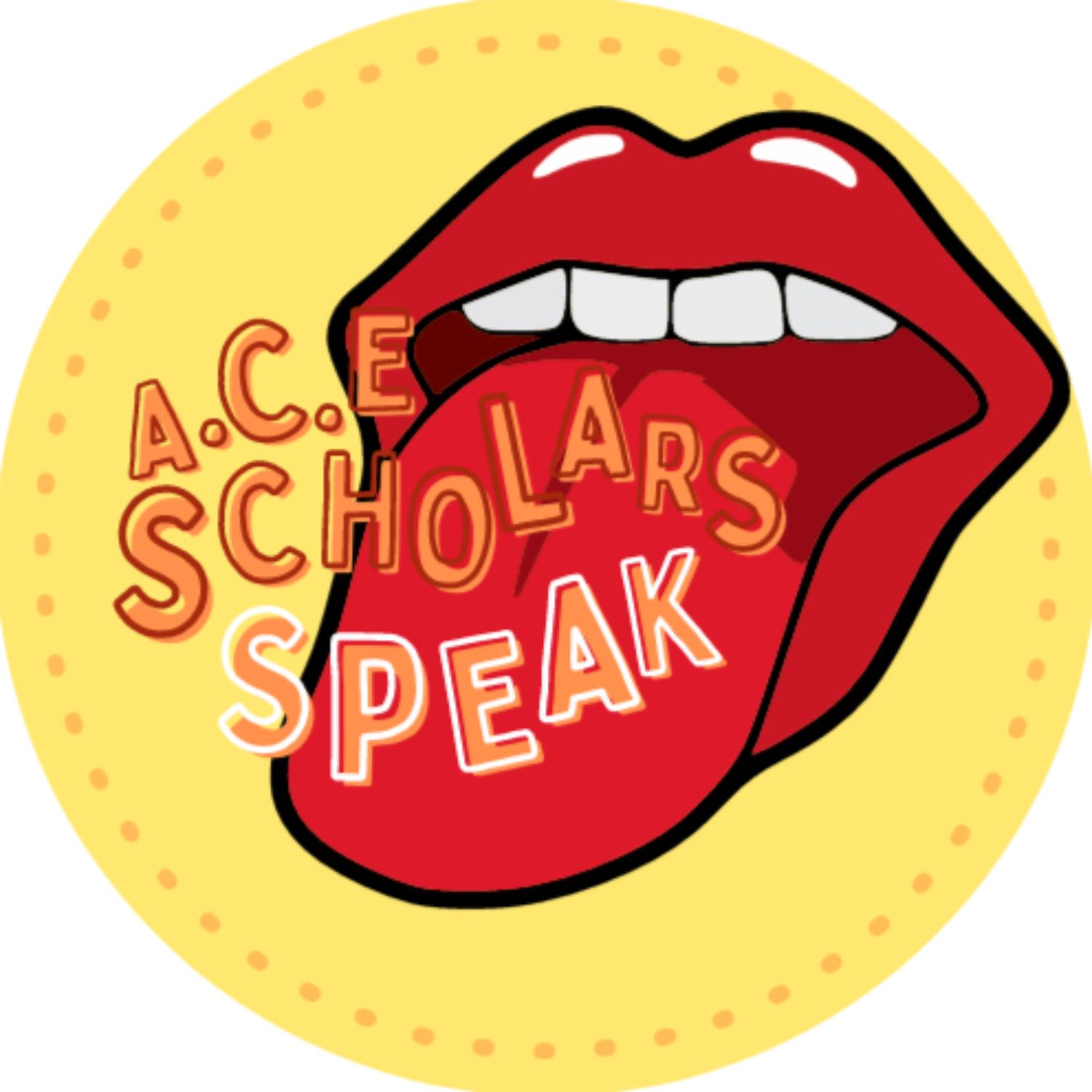 ACE Scholars Speak