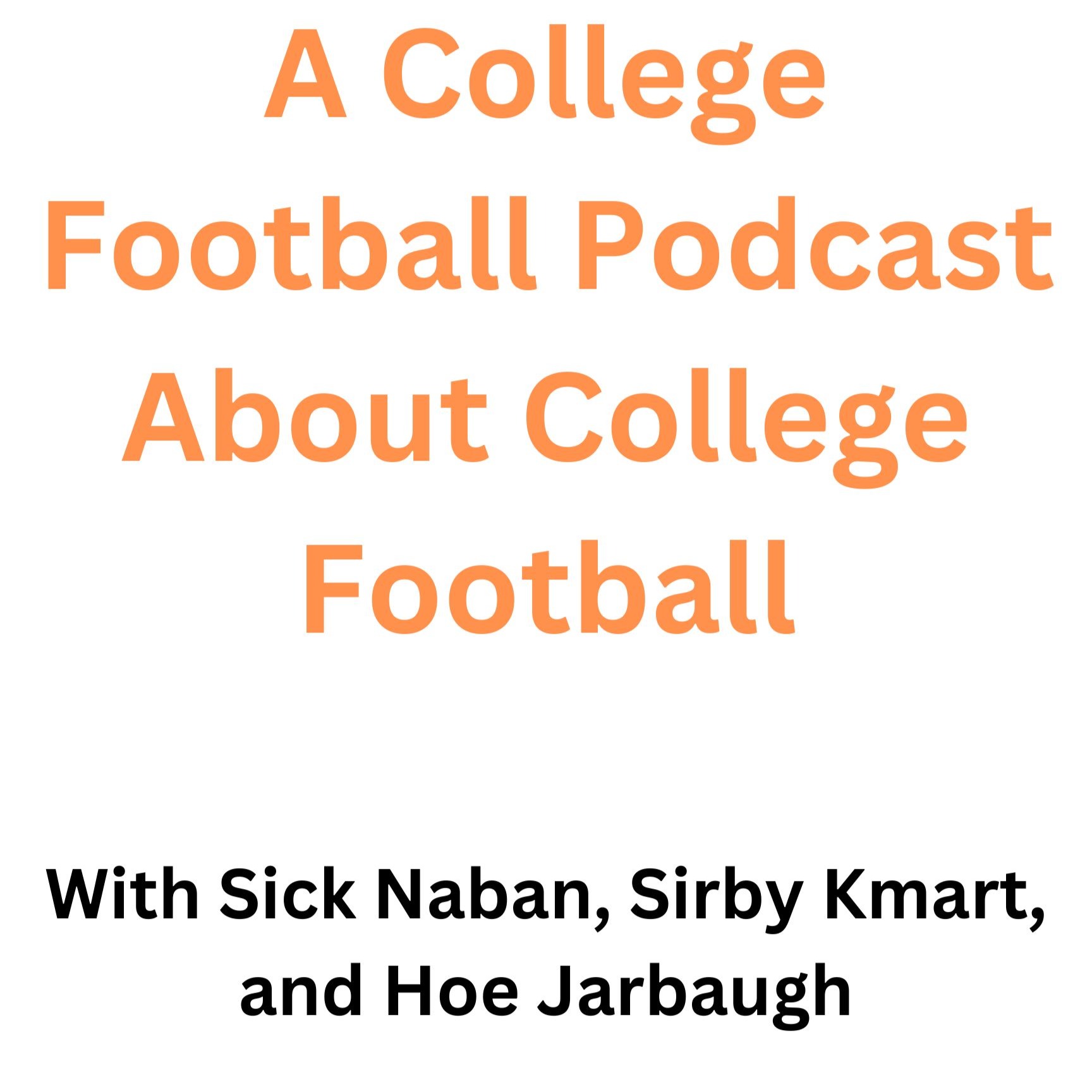 A College Football Podcast About College Football (and other things)