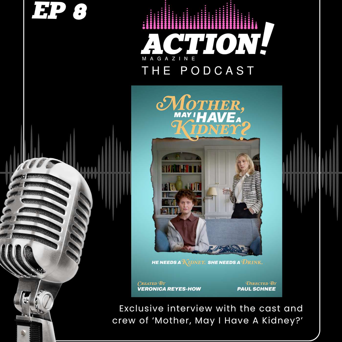 Episode 8 - Interview With The Cast and Crew of 'Mother, May I Have a Kidney"' episode artwork