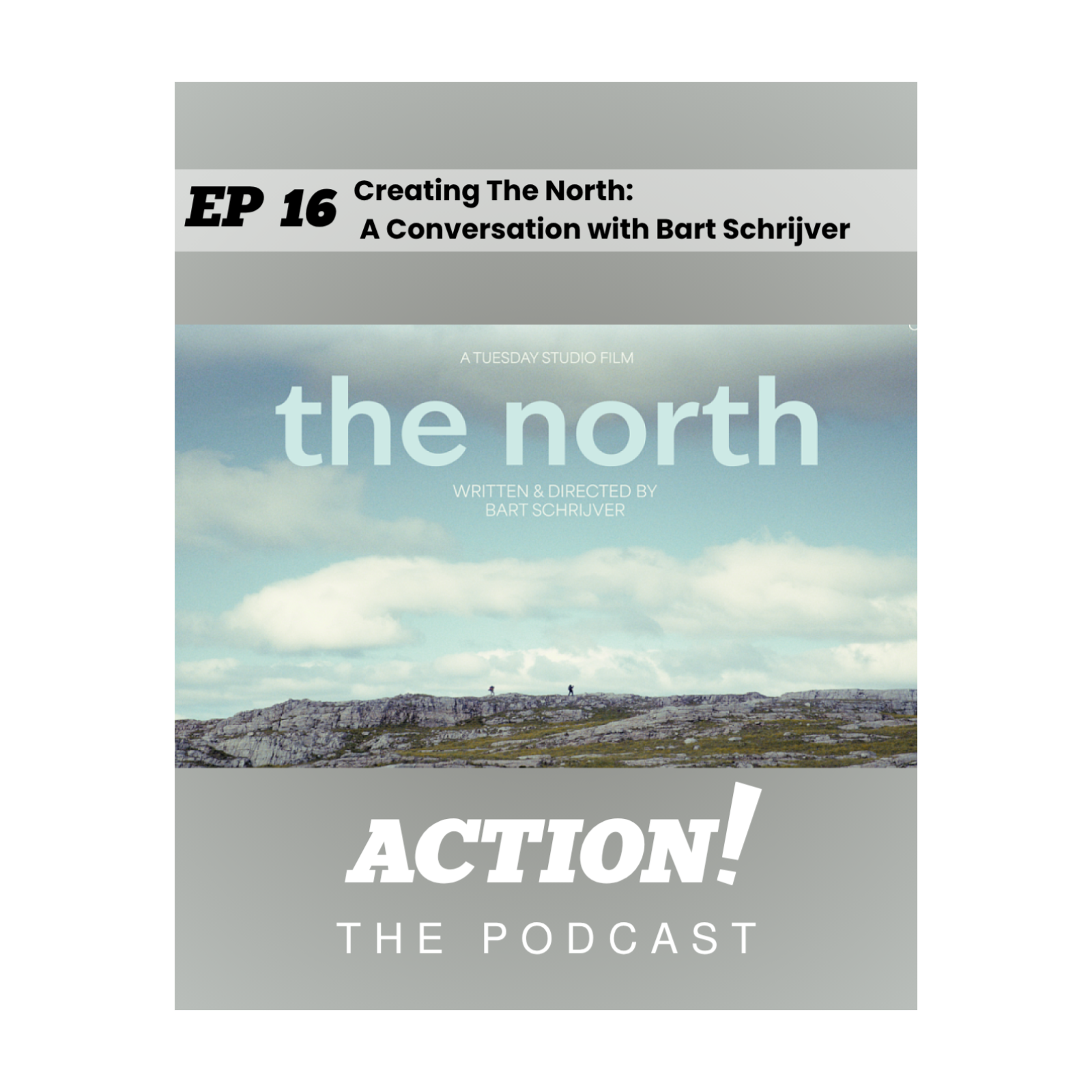 Episode 16: Creating The North: A Conversation with Bart Schrijver episode artwork
