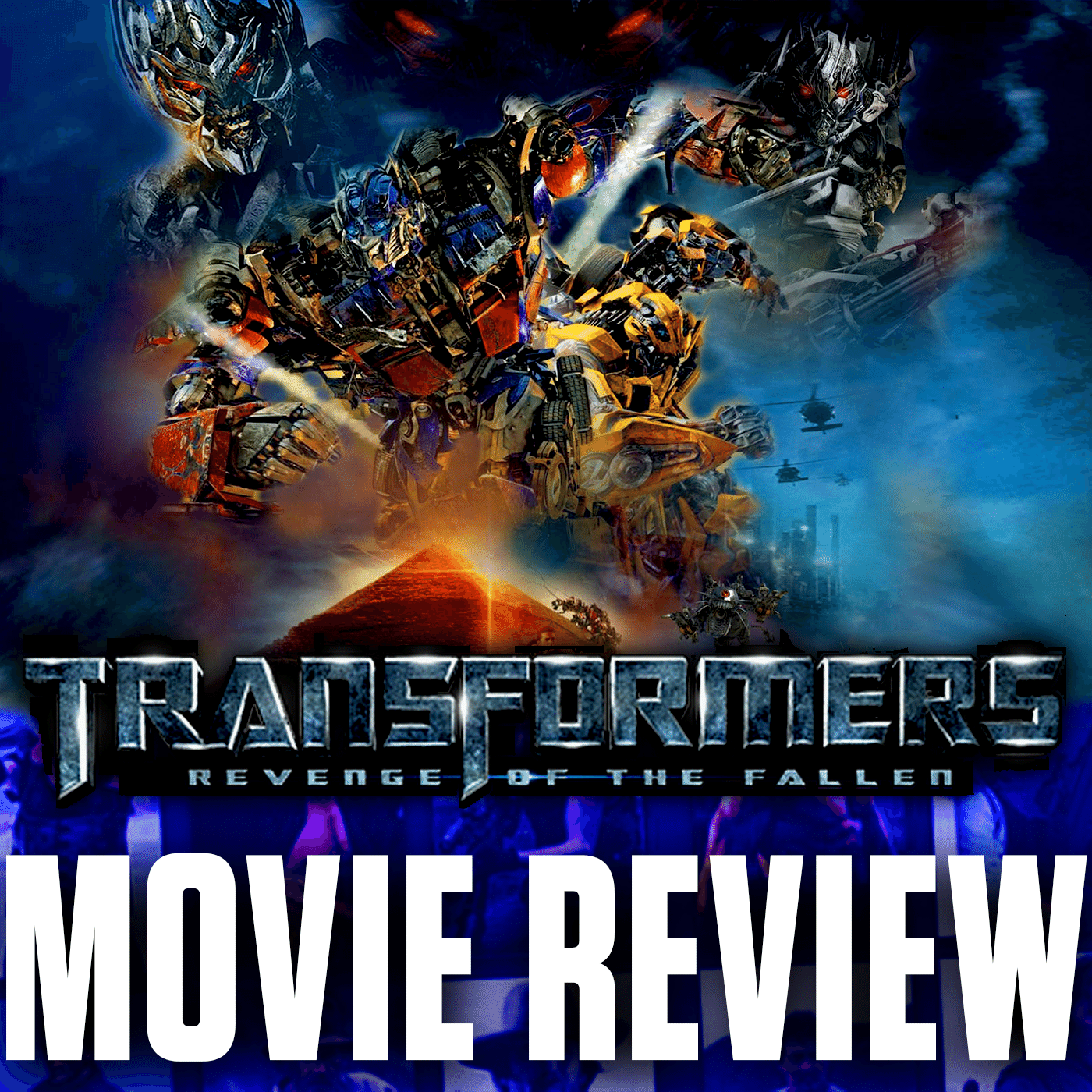 Ep 121 - Transformers: Revenge of the Fallen (2009)