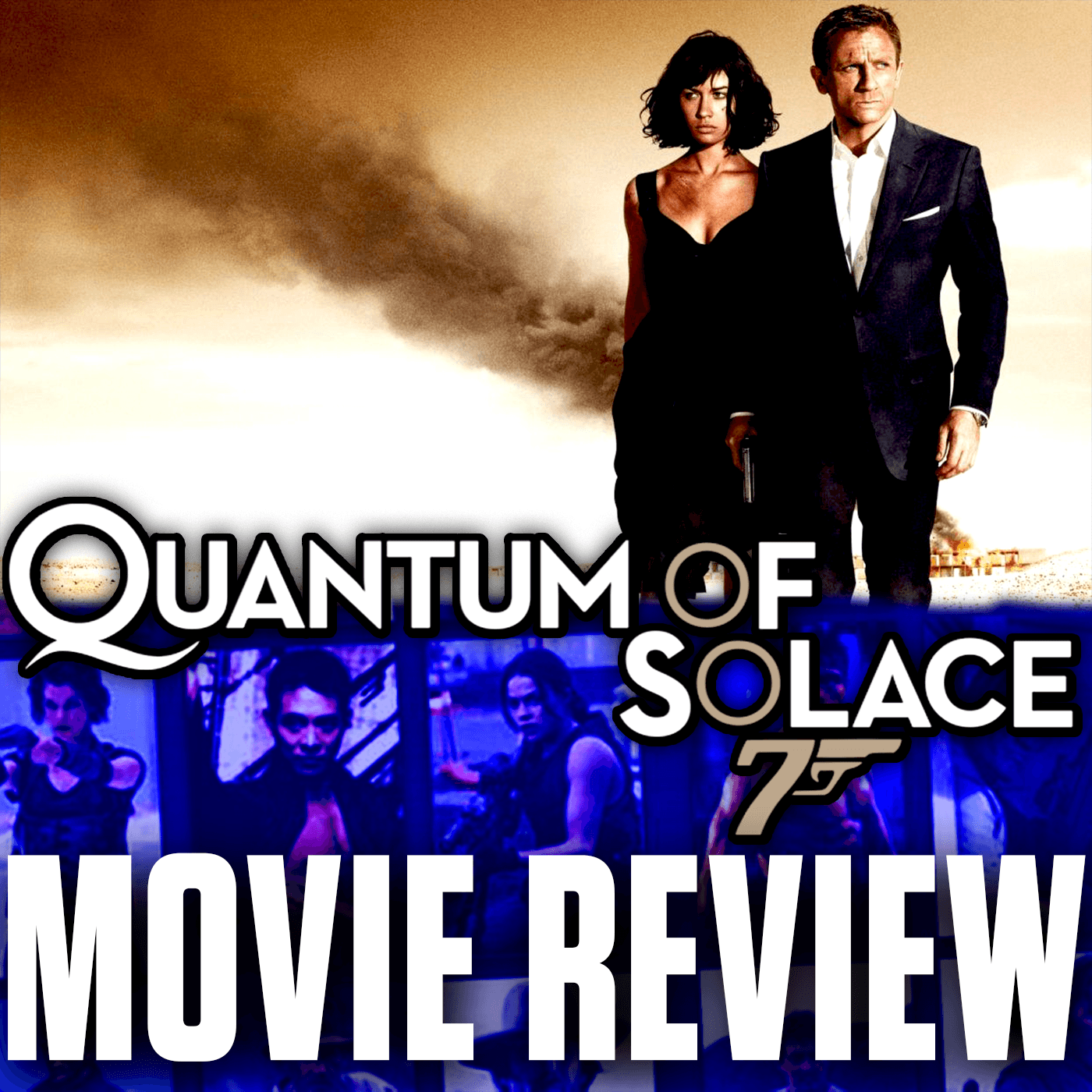 Ep 91 - Quantum of Solace (2008)
