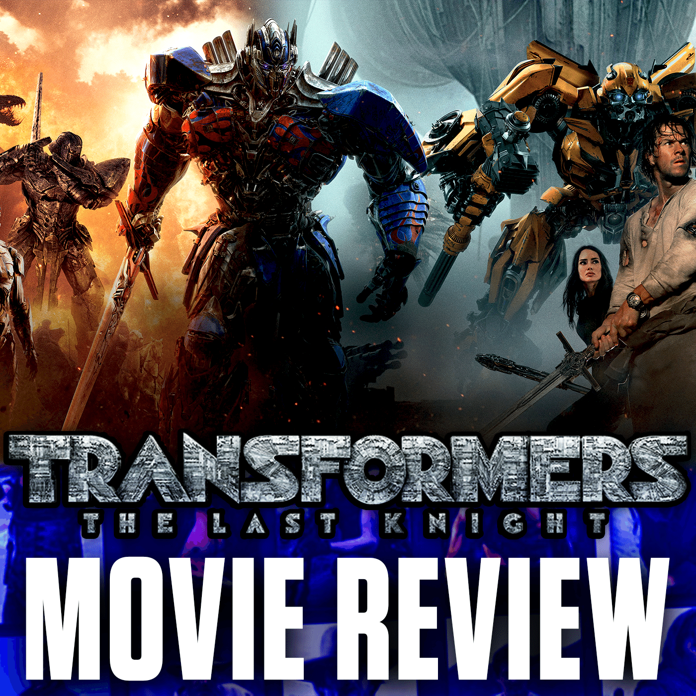 Ep 127 - Transformers: The Last Knight (2017)