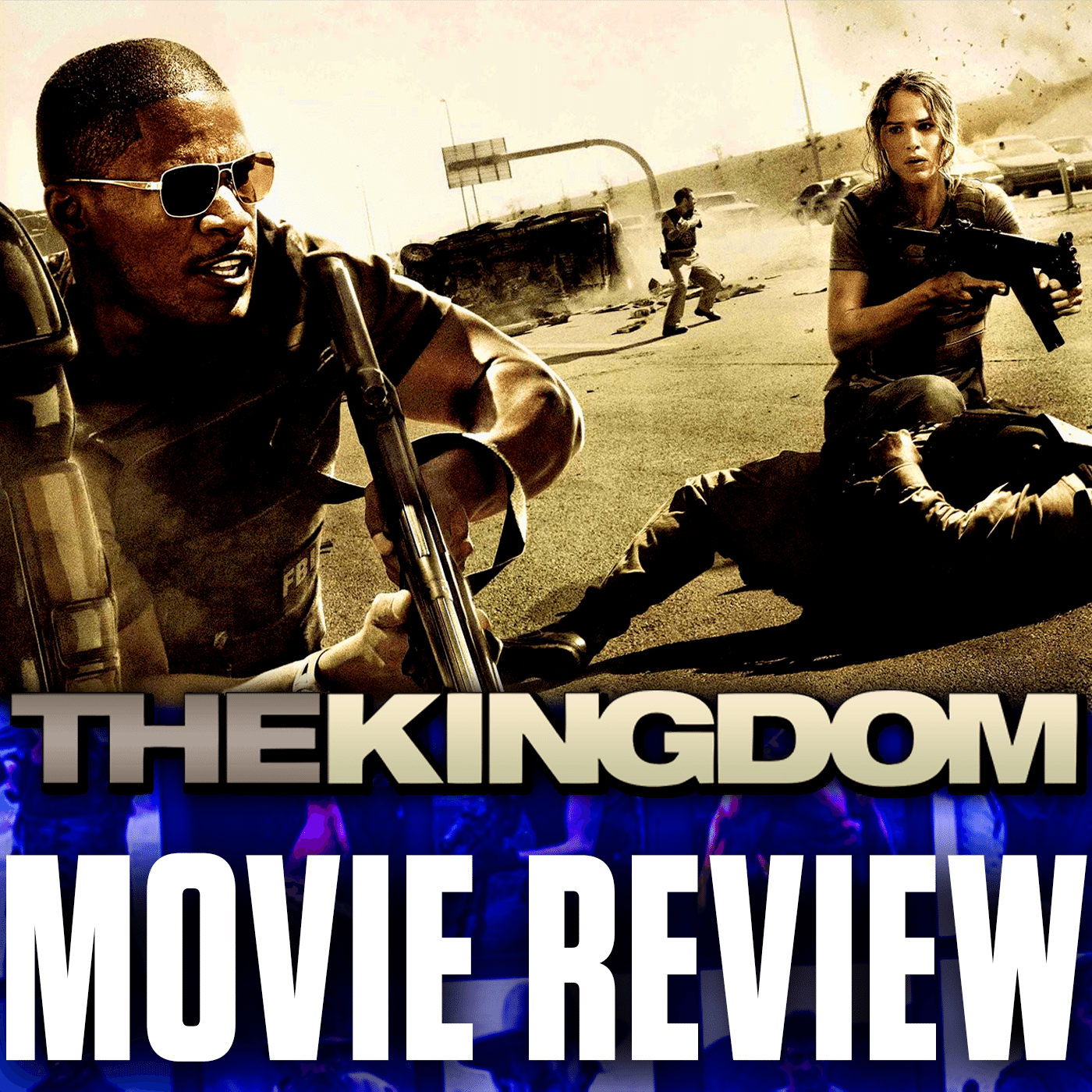 Ep 116 - The Kingdom (2007)