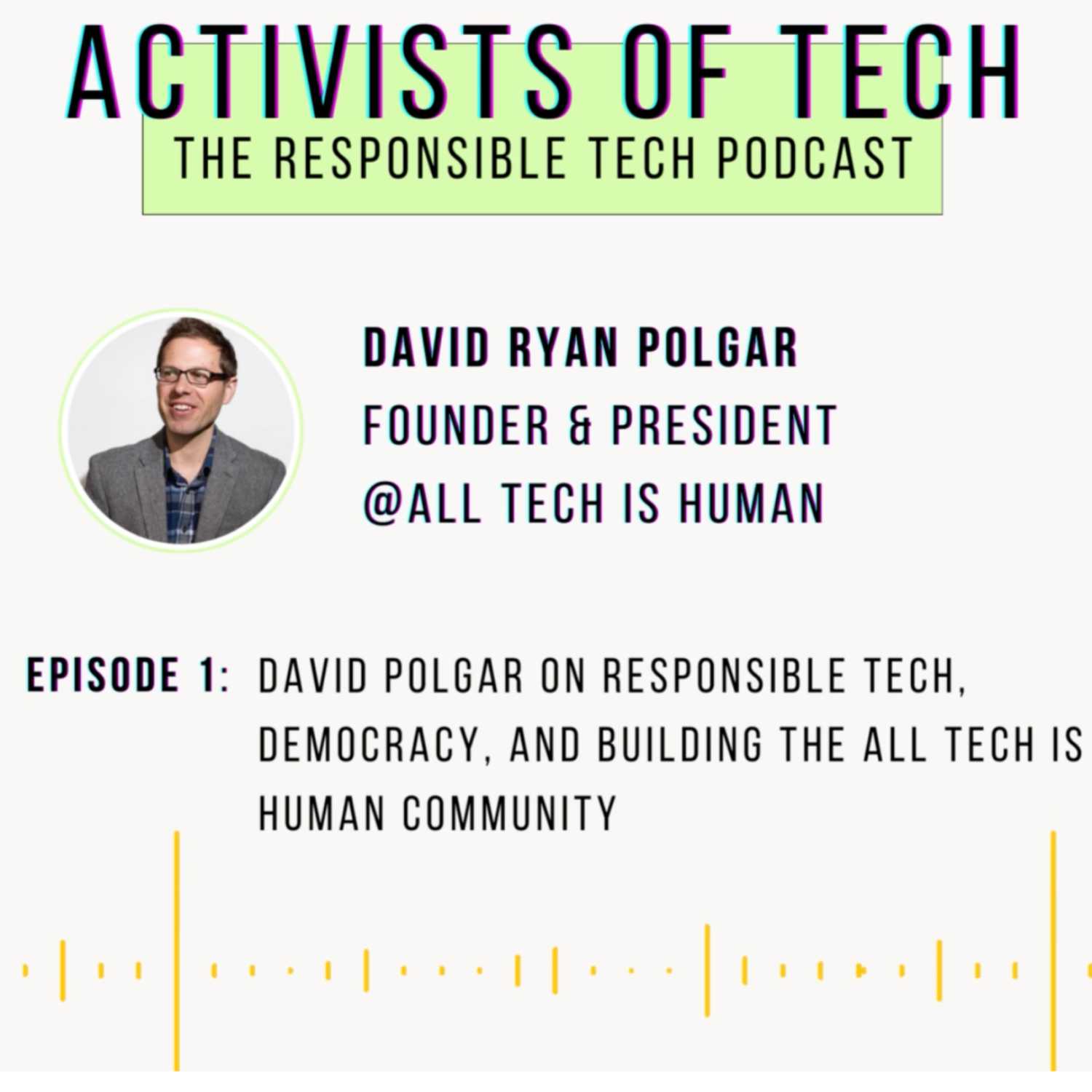 David Ryan Polgar on responsible tech, democracy, and building the All Tech Is Human community episode artwork