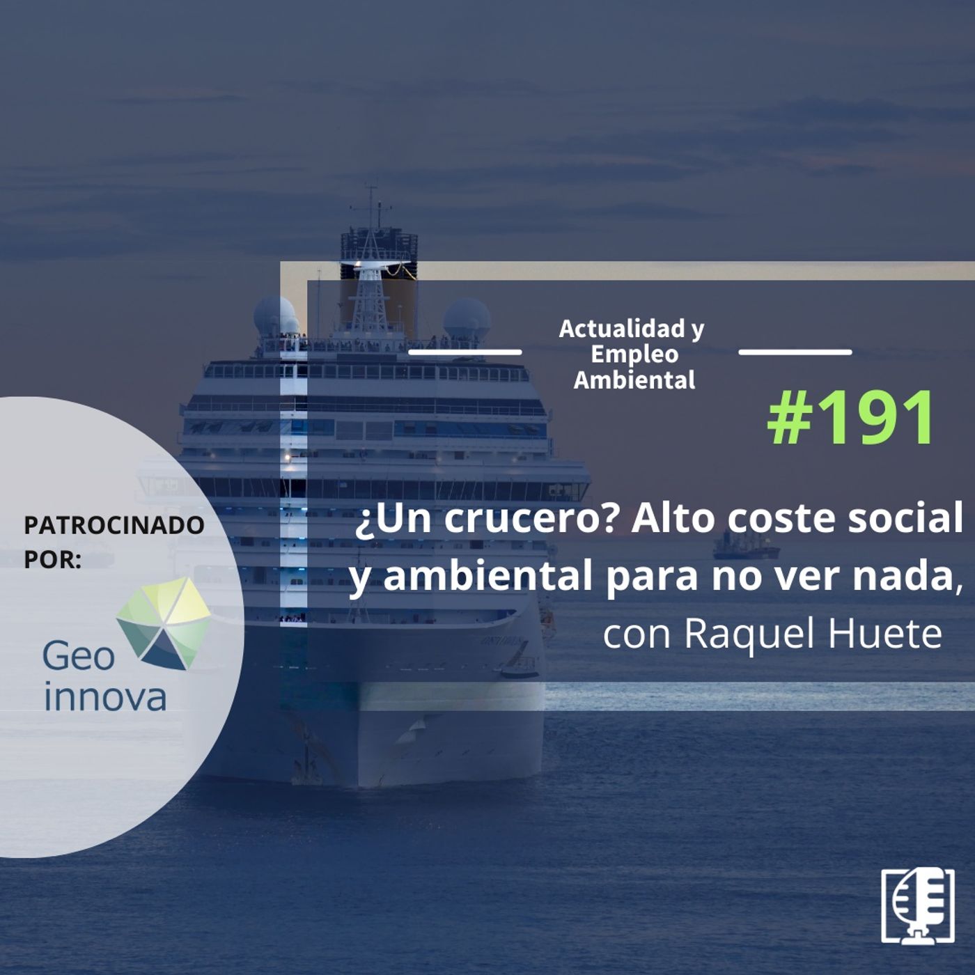 ¿Un crucero? Alto coste social y ambiental para no ver nada, con Raquel Huete #191