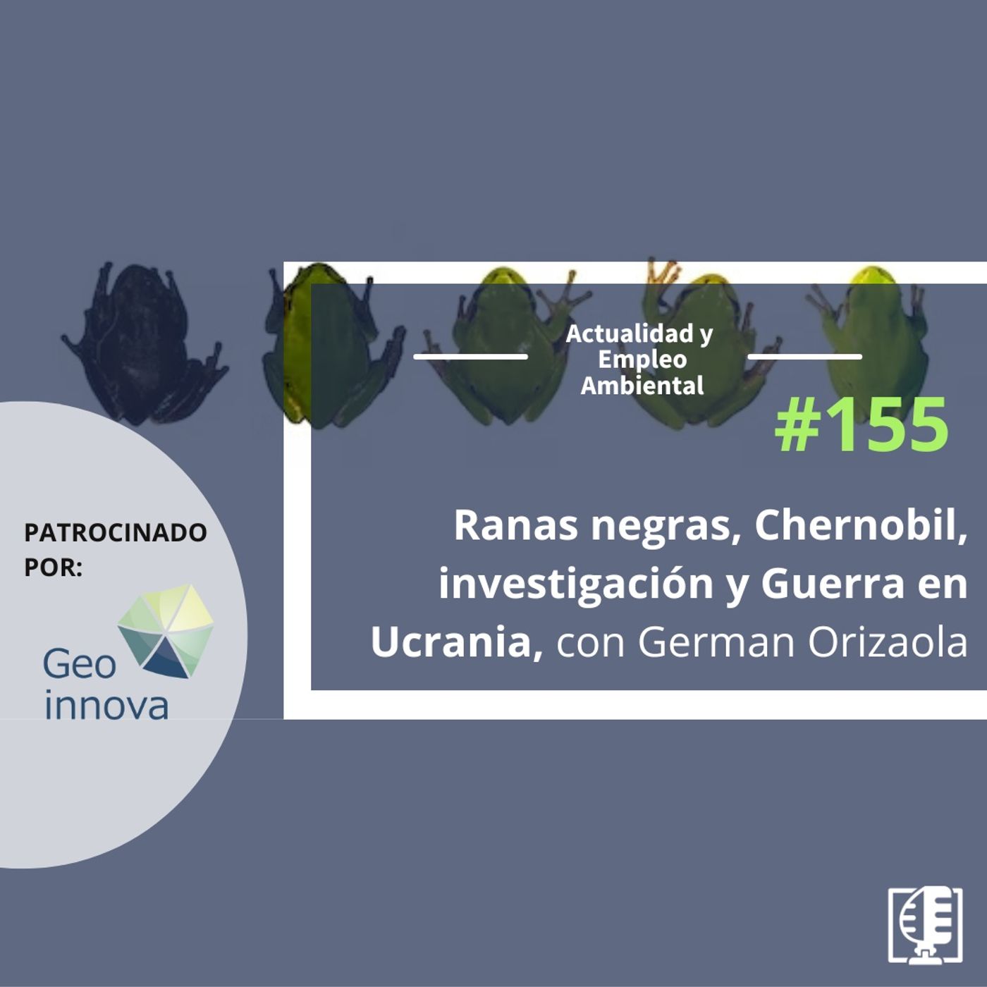 Ranas negras, Chernobil, investigación y Guerra en Ucrania, con German Orizaola #155