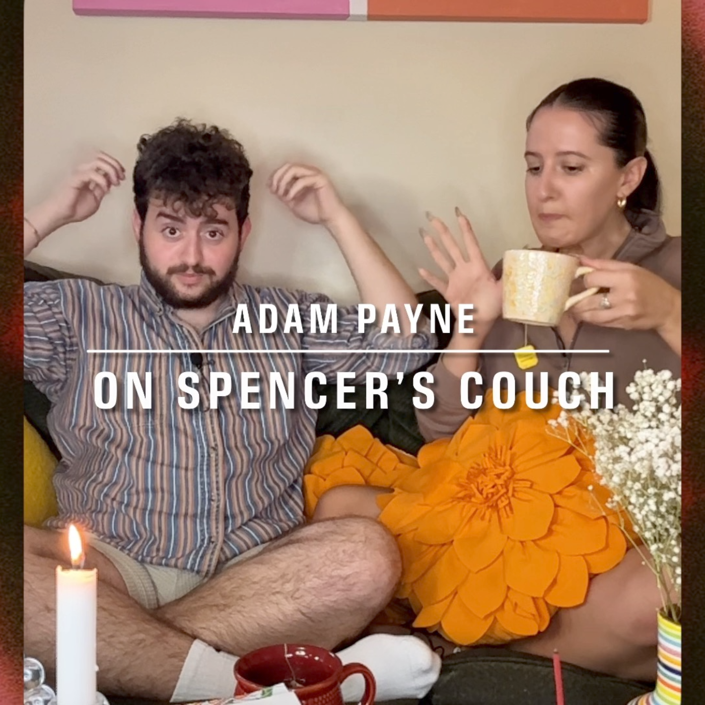 Adam Payne of YNST on Spencer’s Couch
