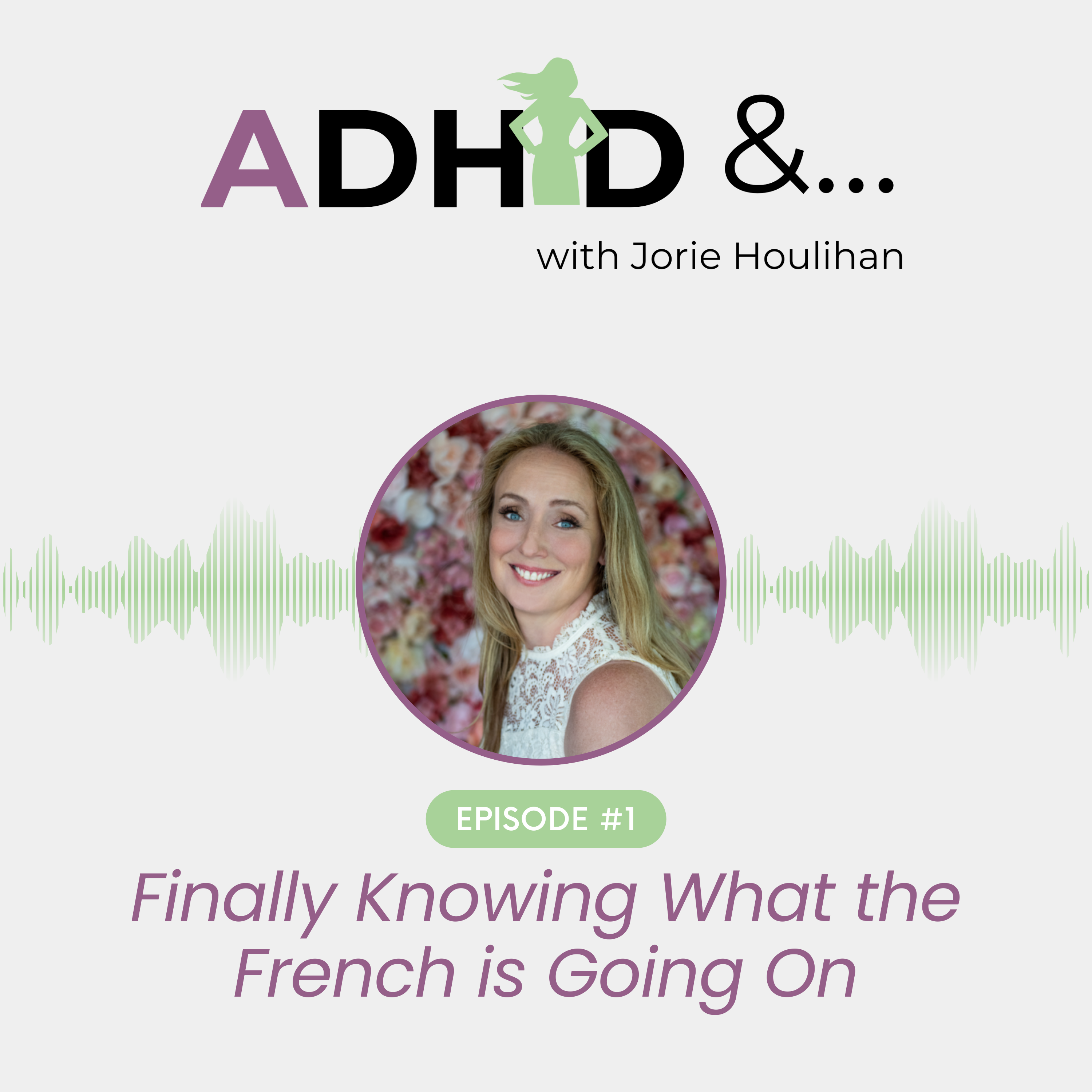 ADHD &...with Jorie Houlihan