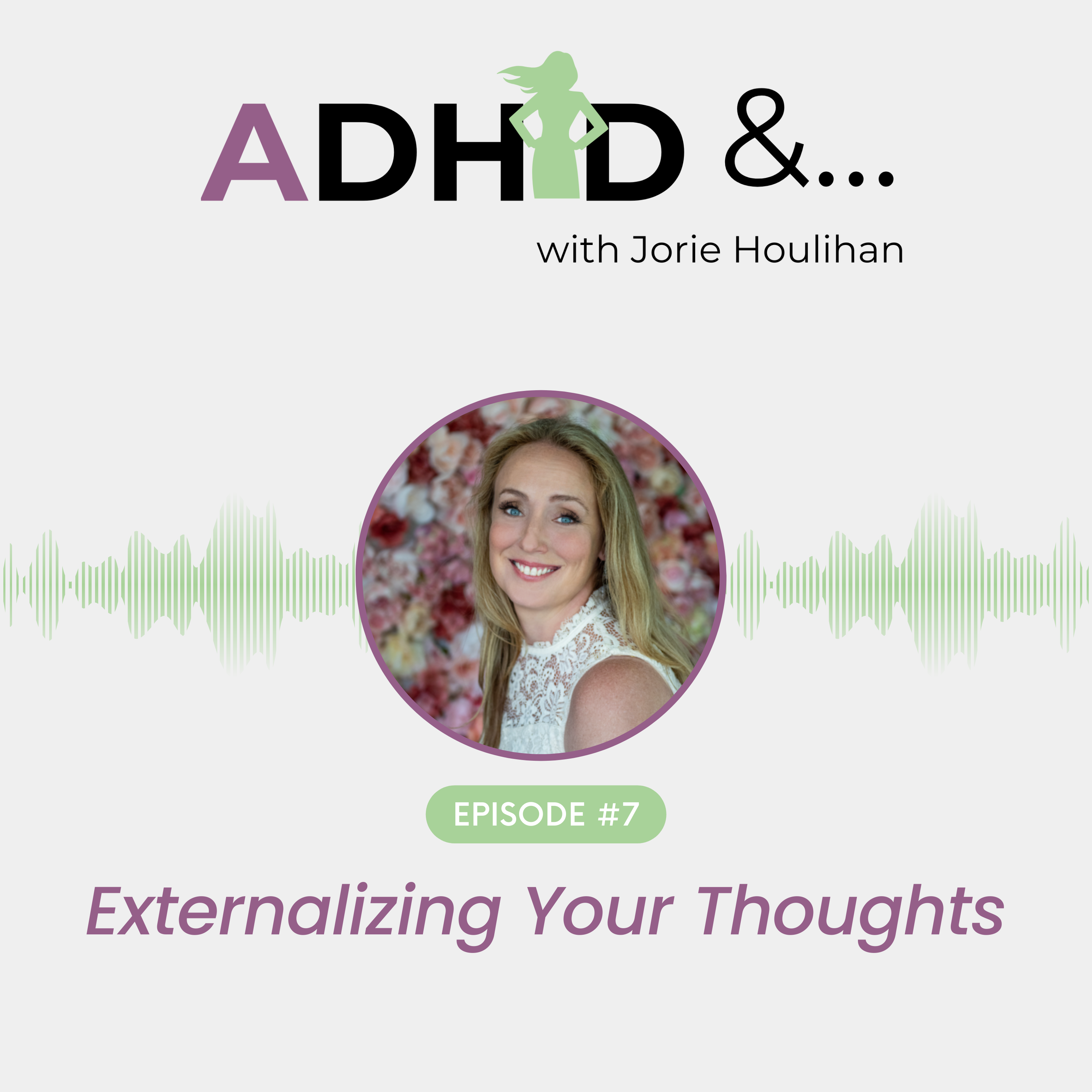 ADHD &...with Jorie Houlihan