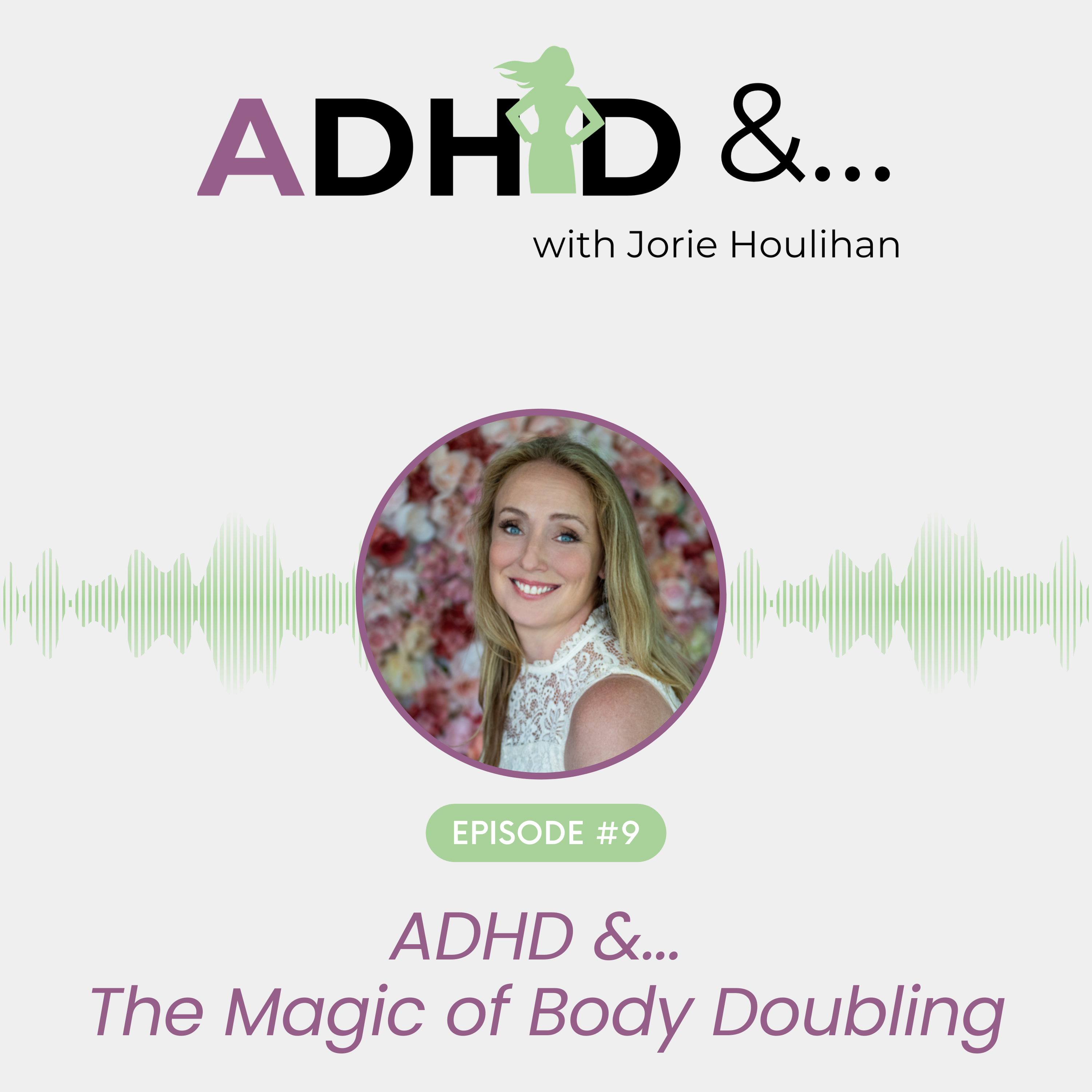 ADHD &...with Jorie Houlihan