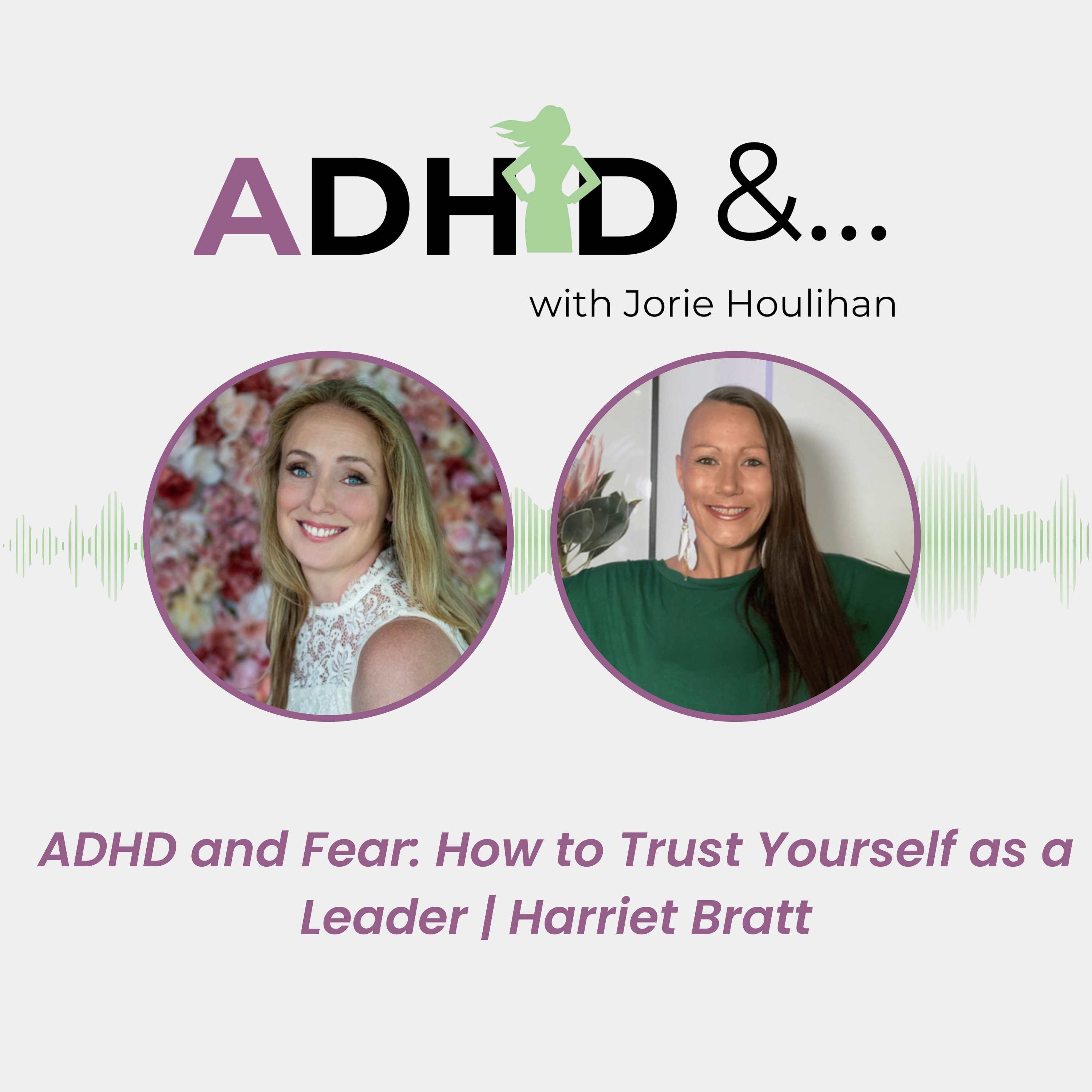 ADHD and Fear: How to Trust Yourself as a Leader | Harriet Bratt episode artwork