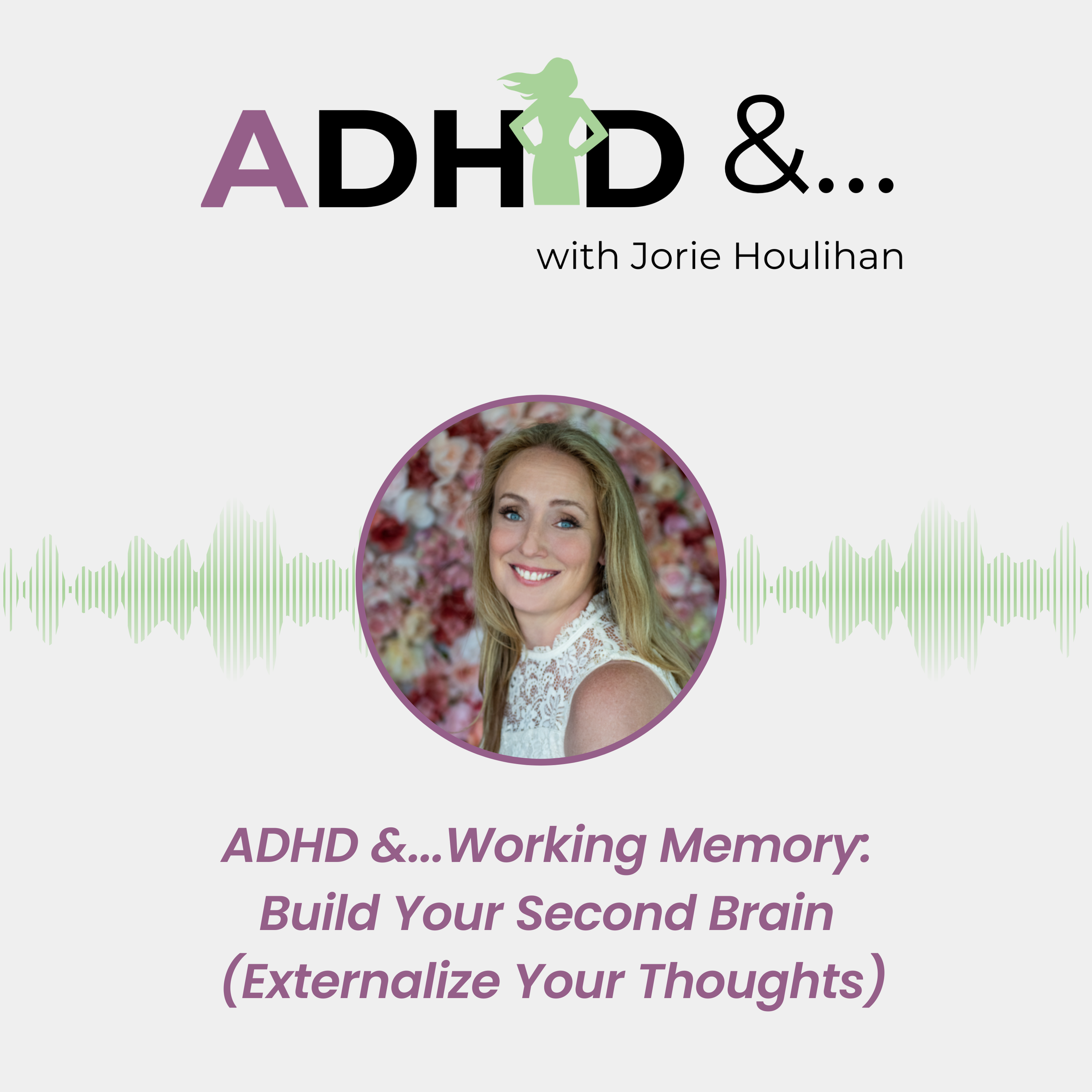 ADHD &... Working Memory: Build Your Second Brain (Externalize Your Thoughts) episode artwork