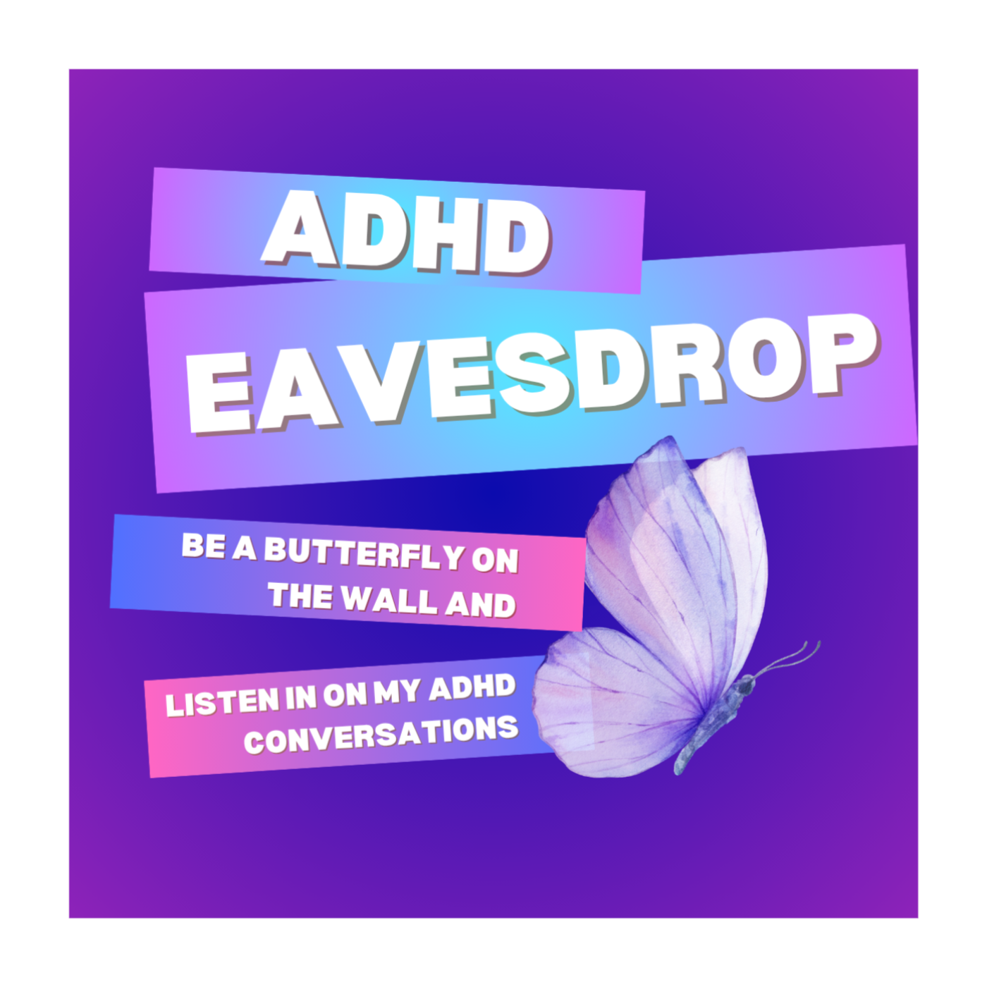 ADHD Eavesdrop