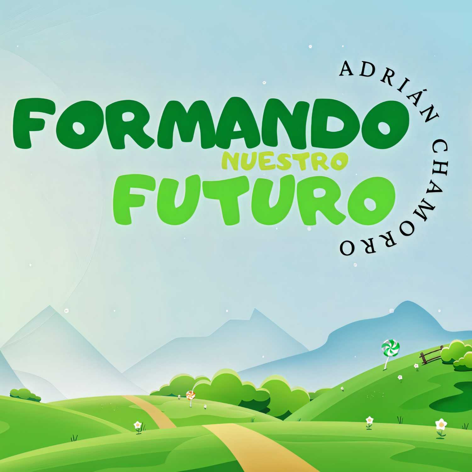 FORMANDO NUESTRO FUTURO