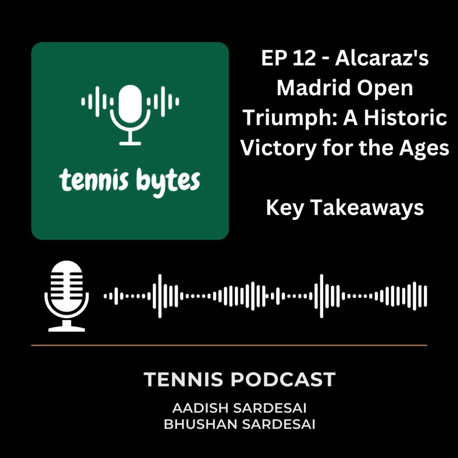 EP12 - Alcaraz's Madrid Open Triumph: A Historic Victory to Defend His Title