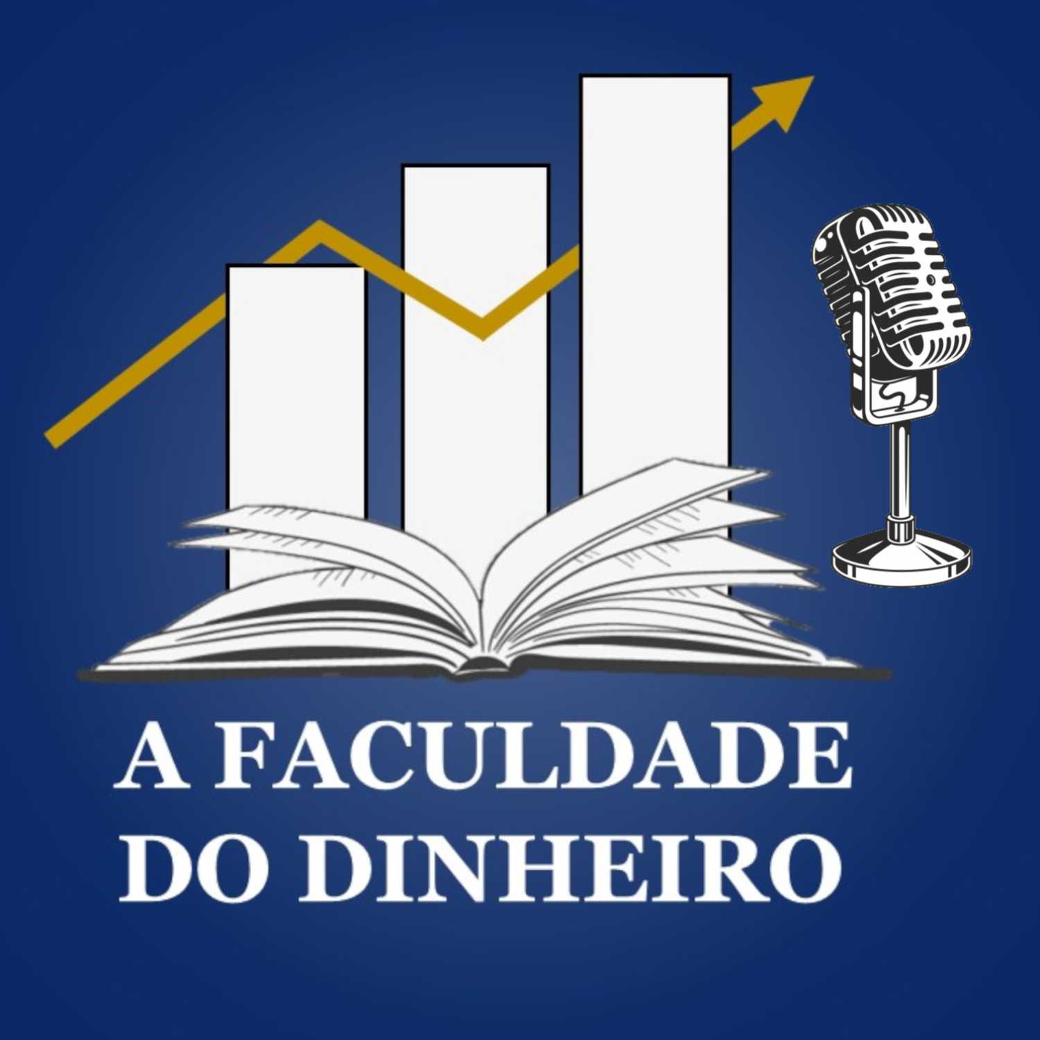 A Faculdade do Dinheiro - Finanças e Investimentos