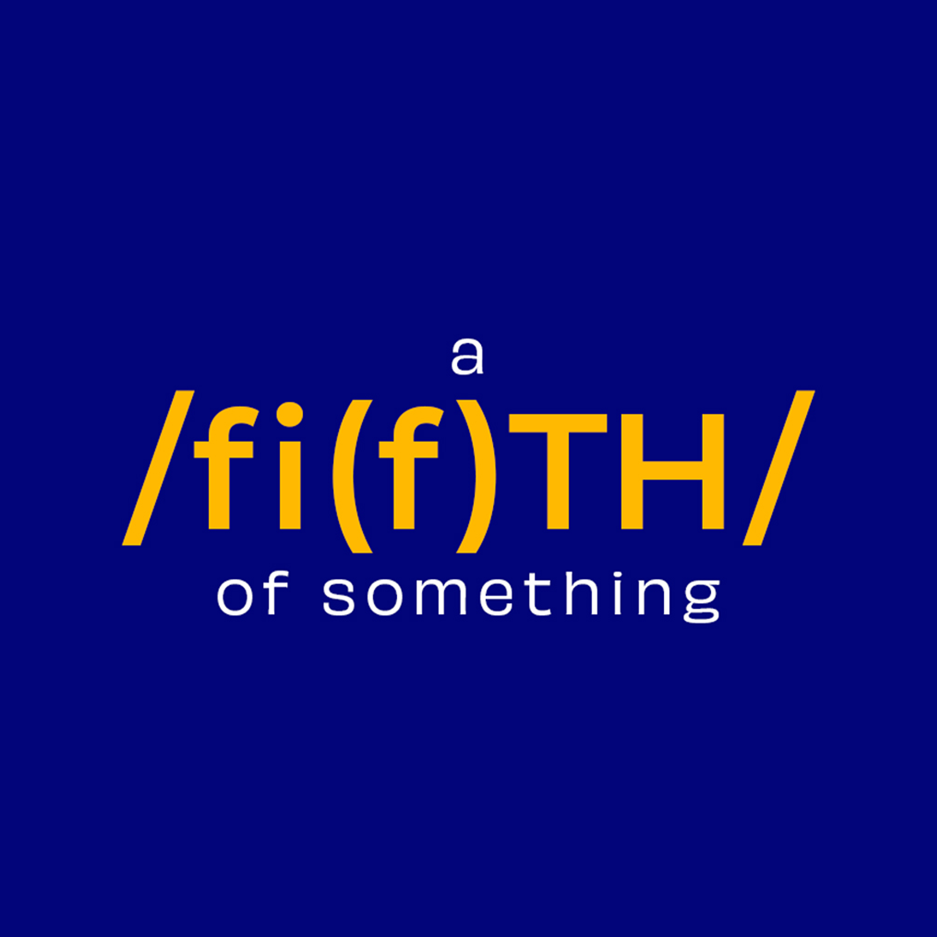 A Fifth of Something
