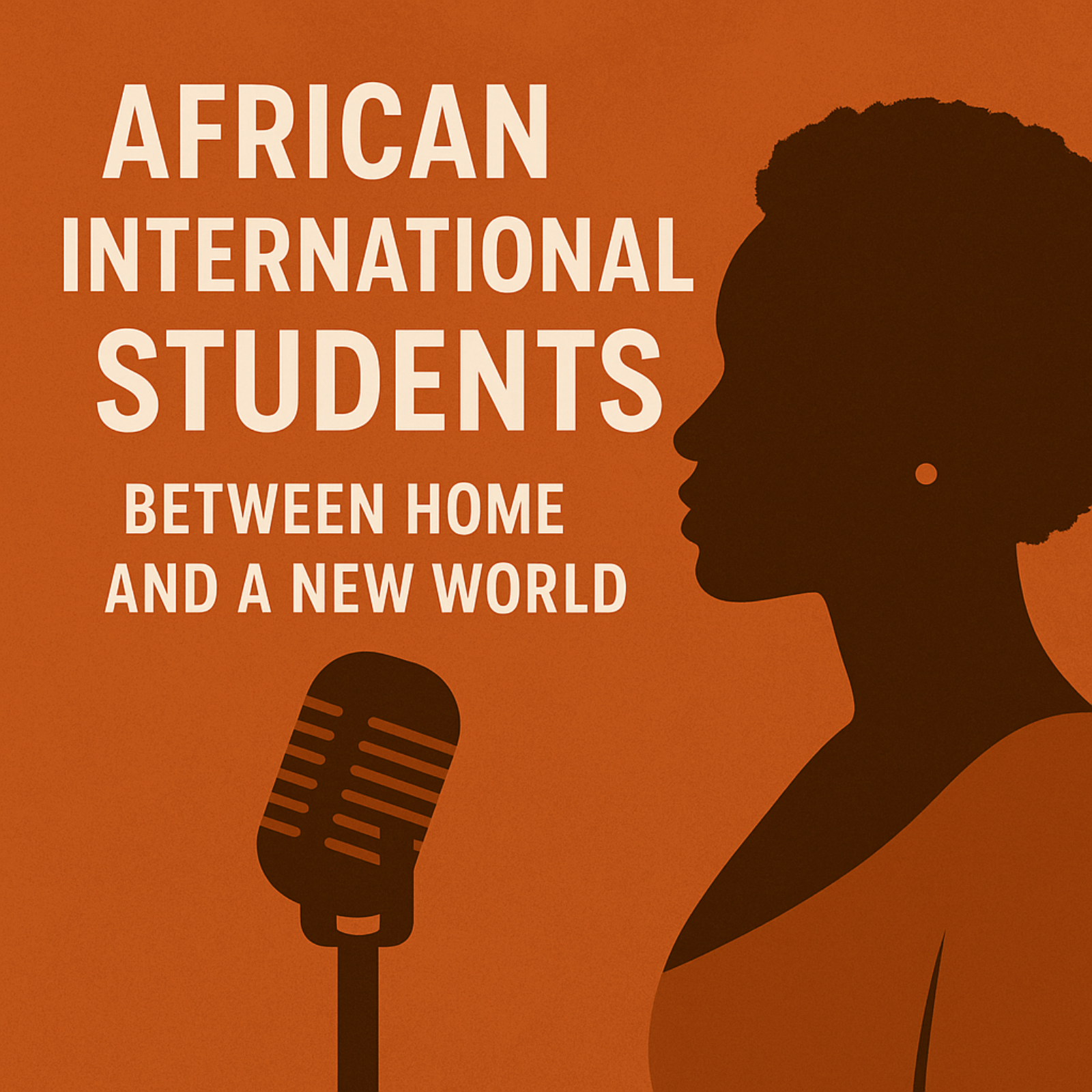 African International Students: Between Home and a New World podcast artwork
