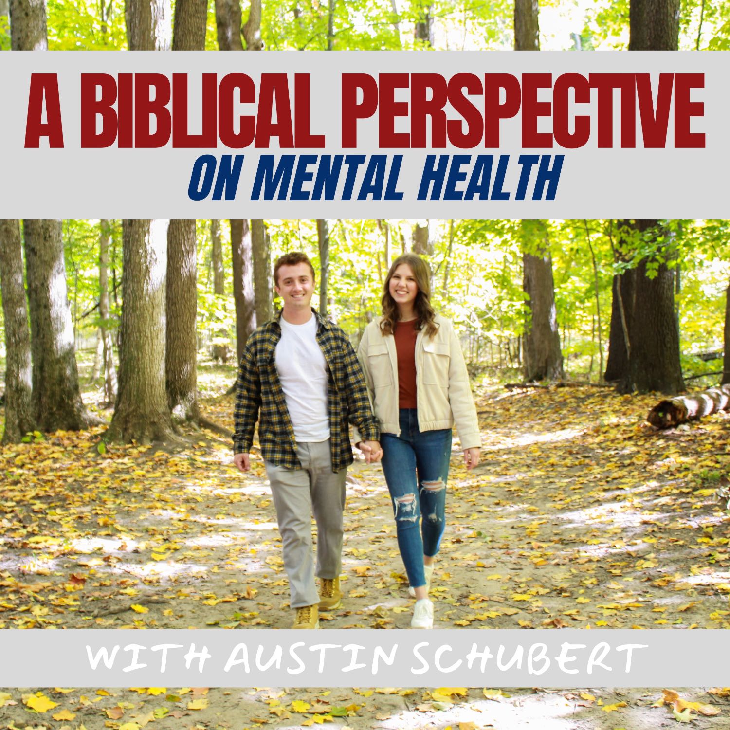 A Biblical Perspective on Mental Health with Austin Schubert