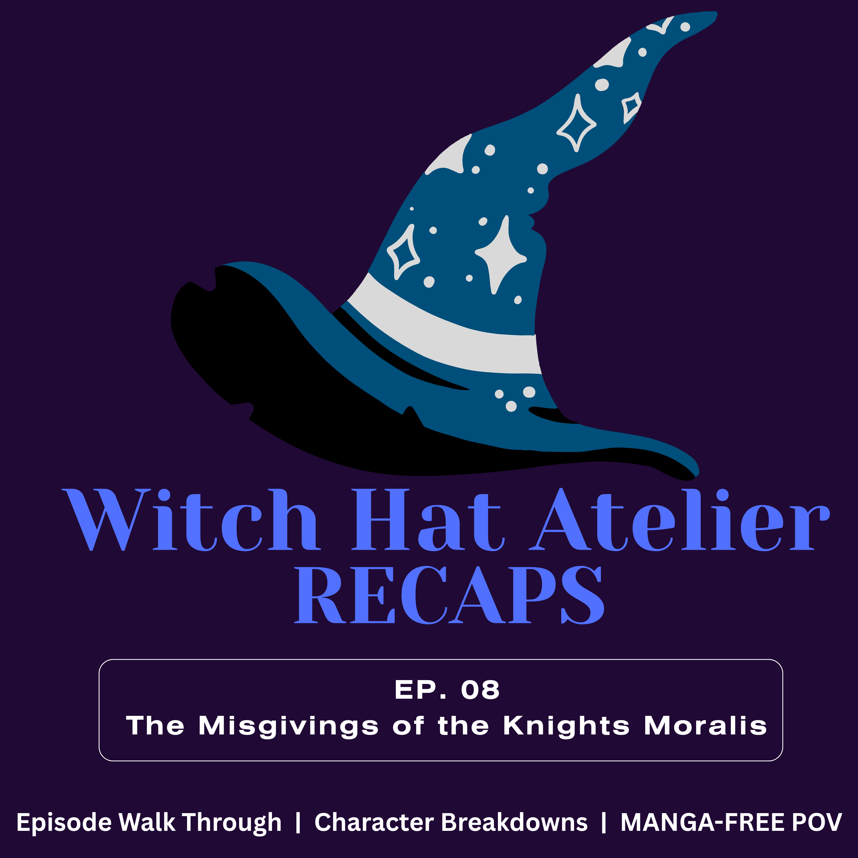 Witch Hat Atelier Recap | Ep.8 The Misgivings of the Knights Moralis episode artwork