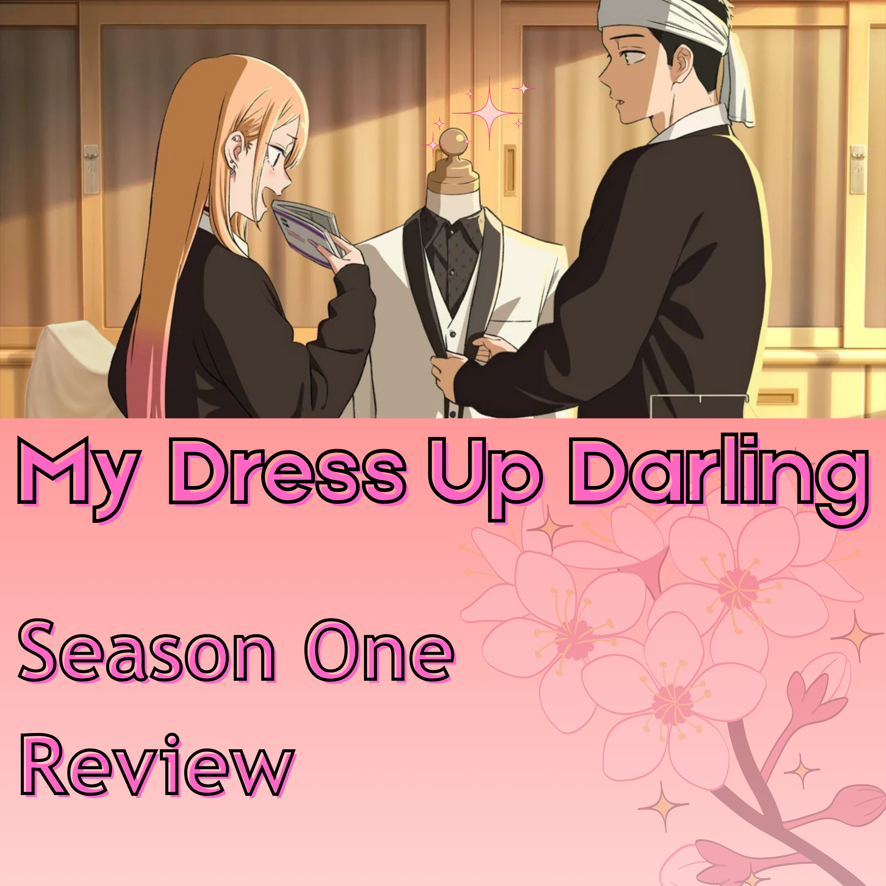 My Dress Up Darling s1 | Just Finished and I Get The Hype Now! episode artwork