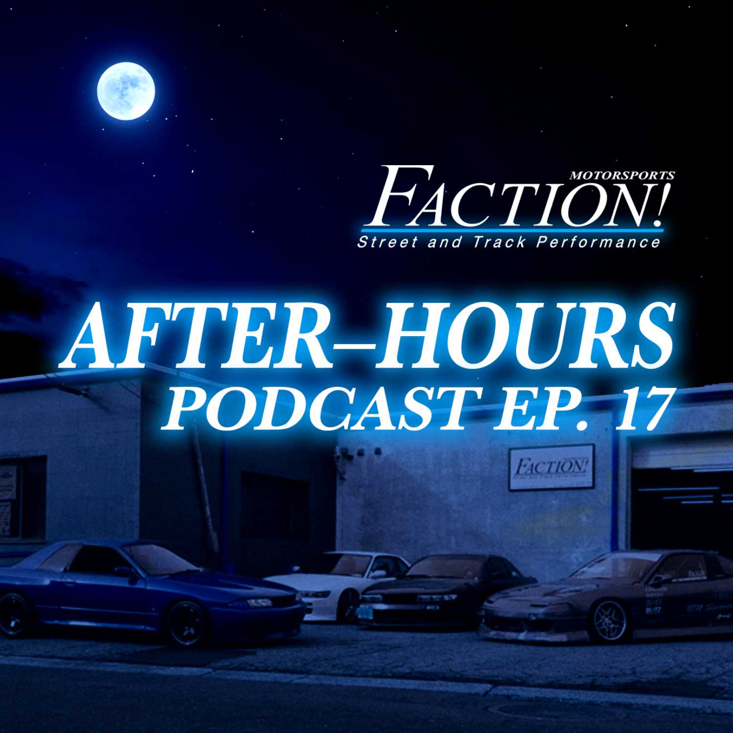 After-Hours with Faction! Motorsports