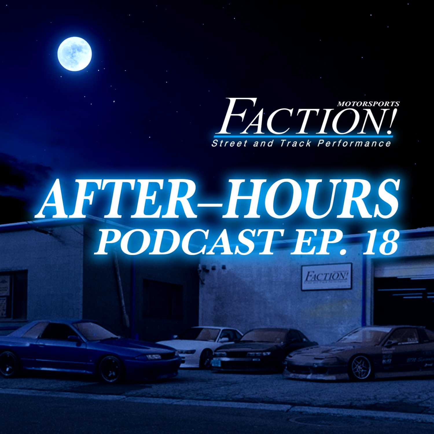 After-Hours with Faction! Motorsports