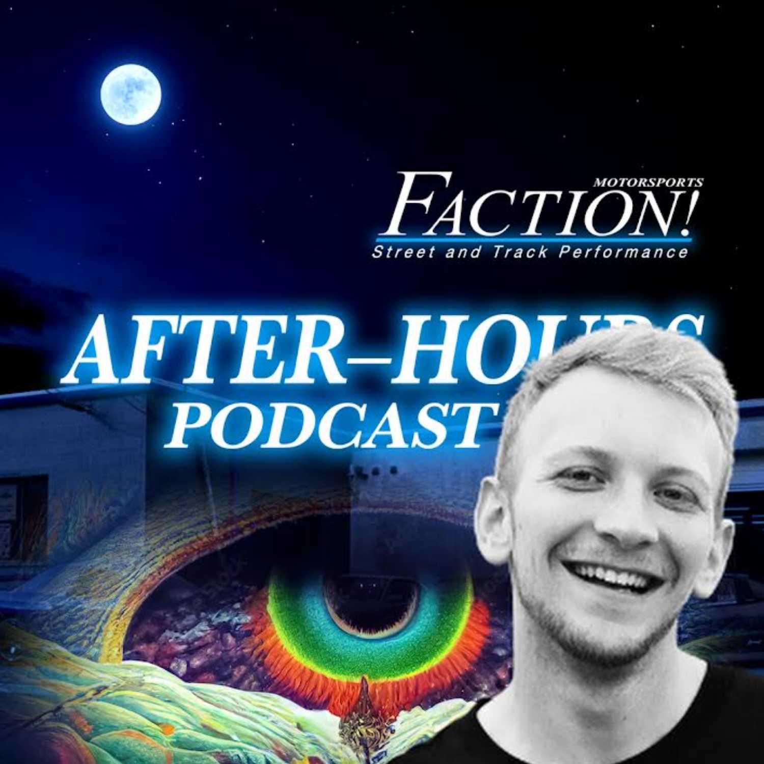 After-Hours with Faction! Motorsports